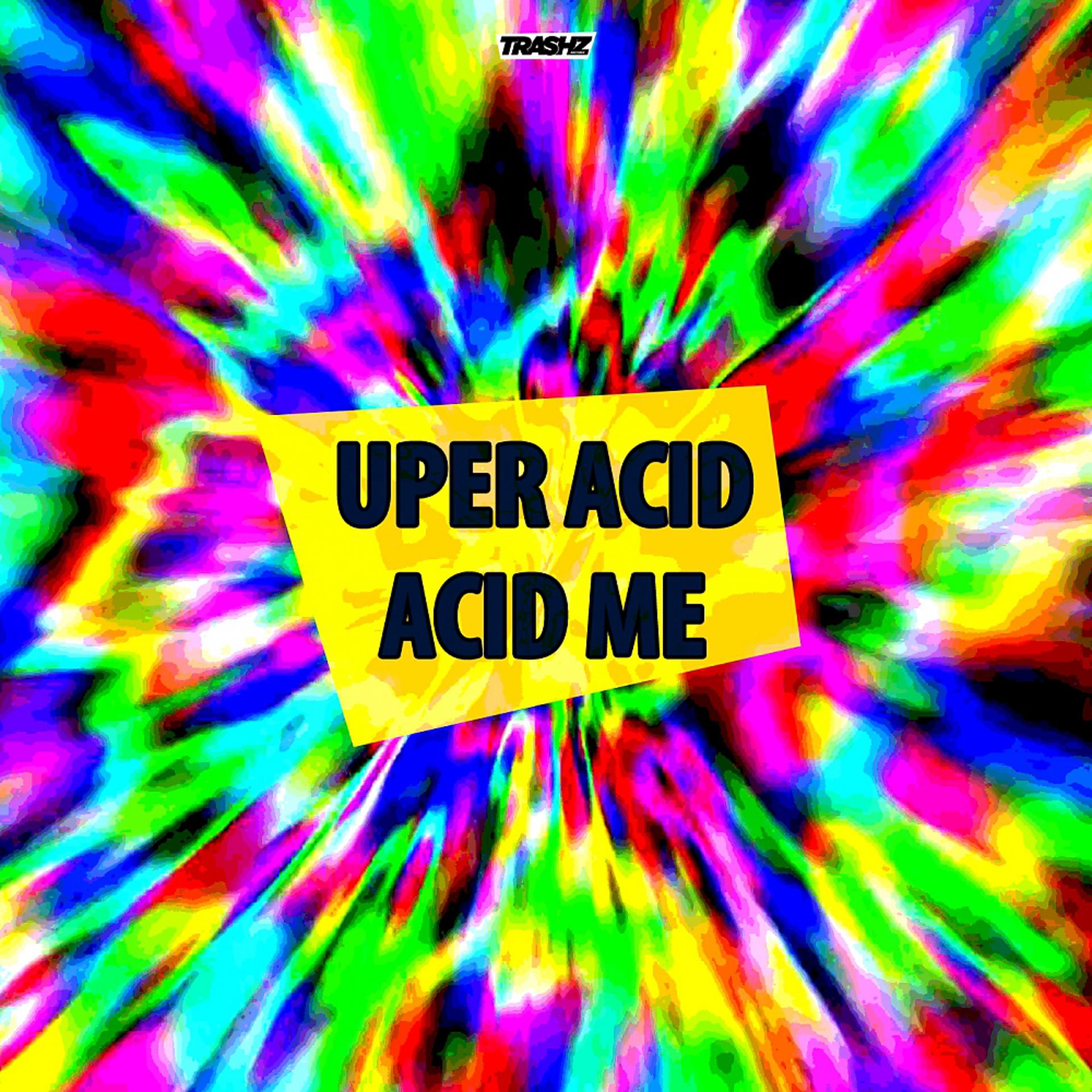 Постер альбома Acid Me