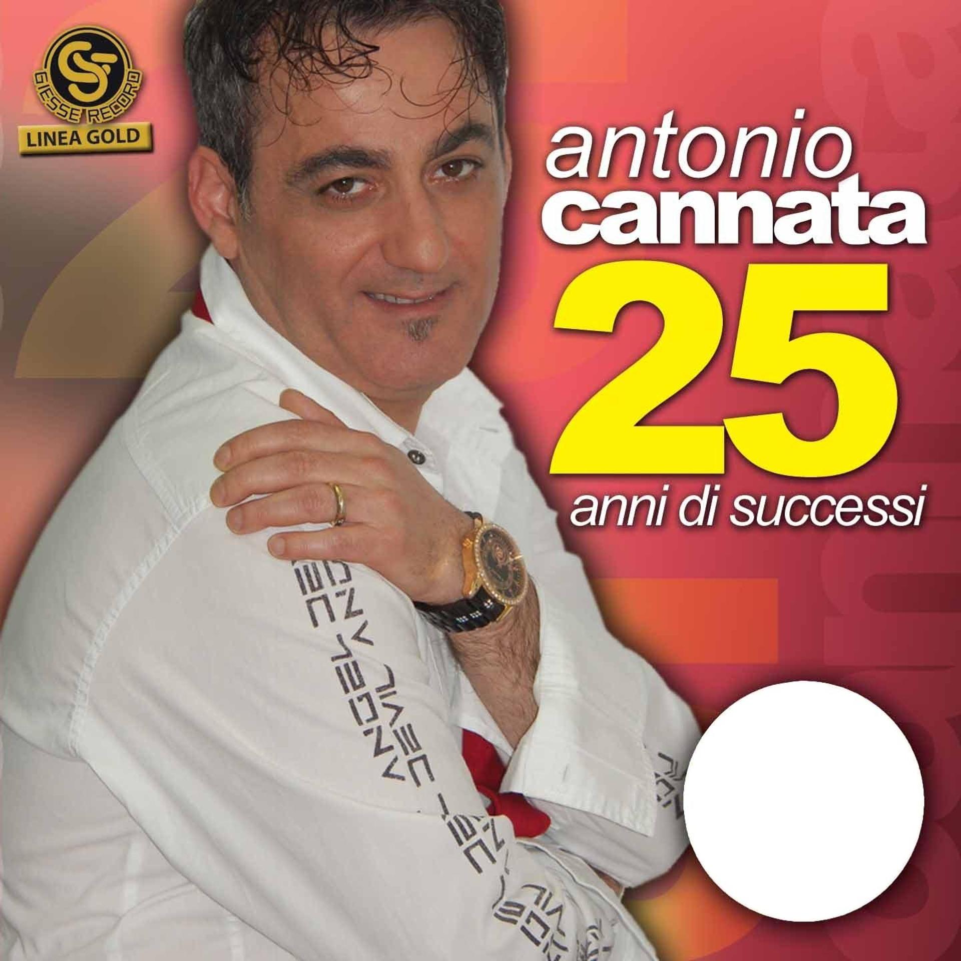 Постер альбома Antonio Cannata: 25 anni di successi
