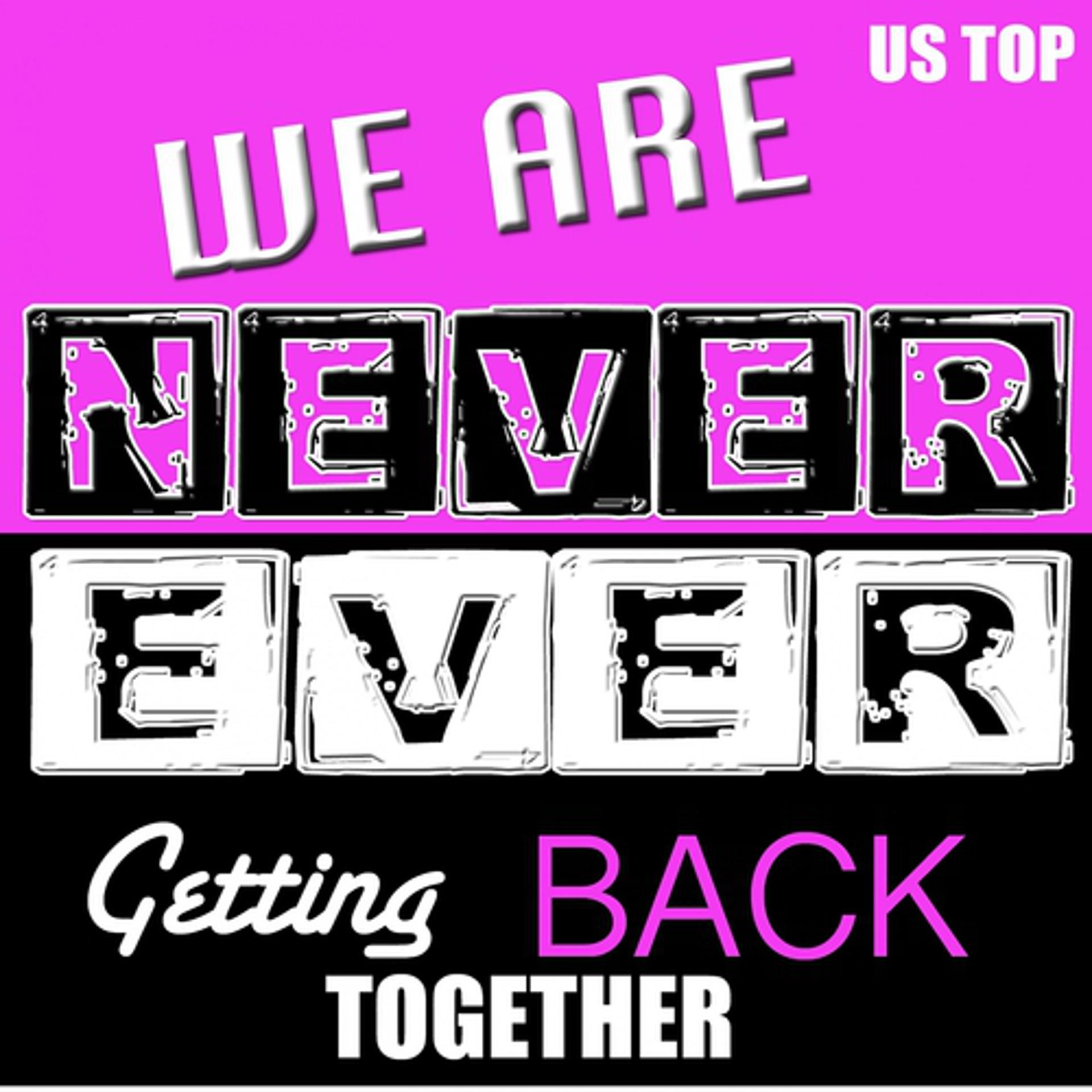 Постер альбома We Are Never Ever Getting Back Together