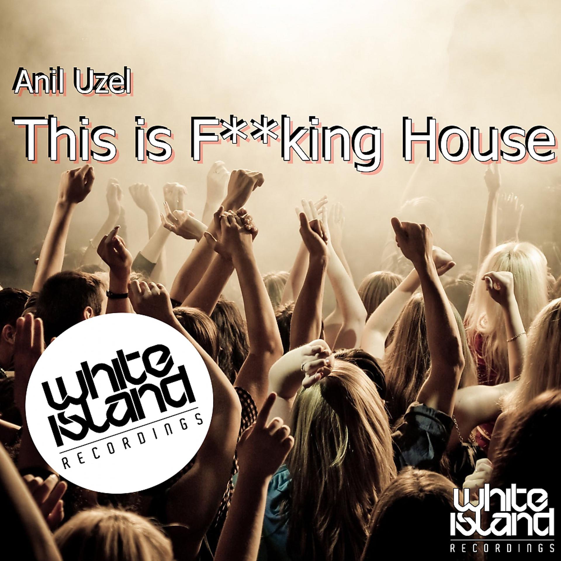 Постер альбома This Is F**king House