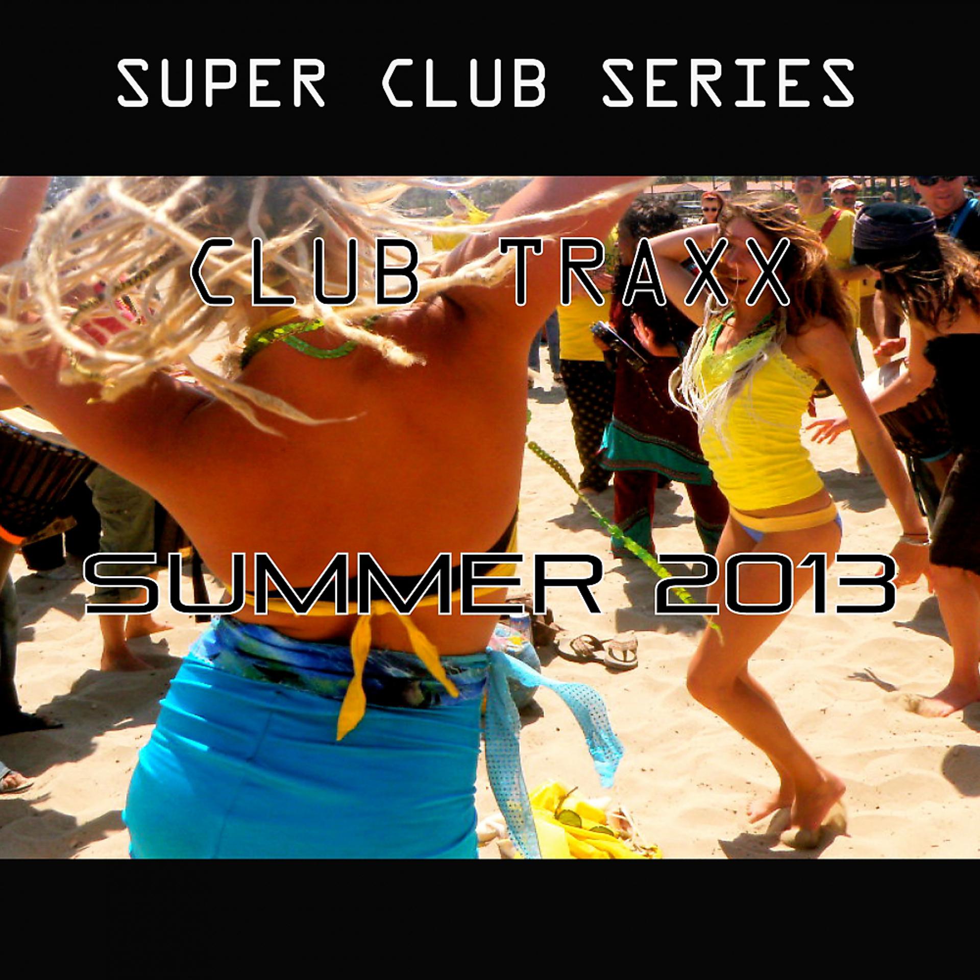 Постер альбома Club Traxx Summer 2013