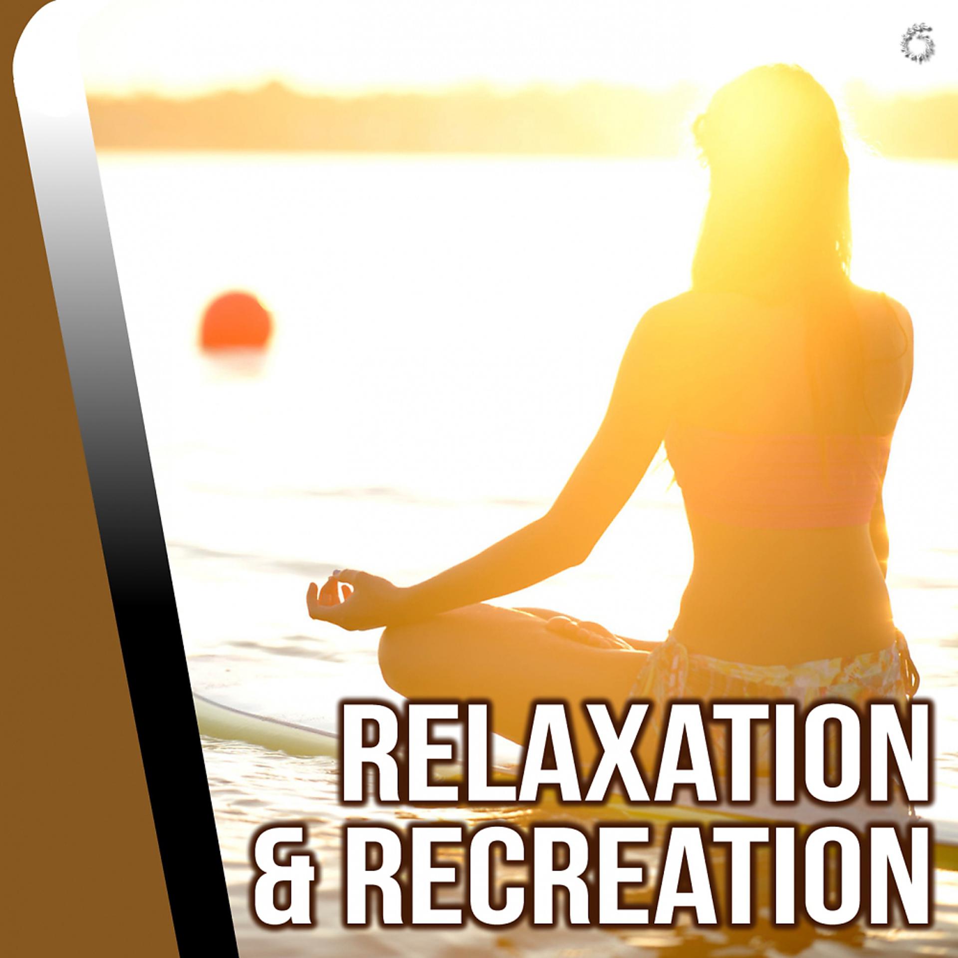 Постер альбома Relaxation & Recreation