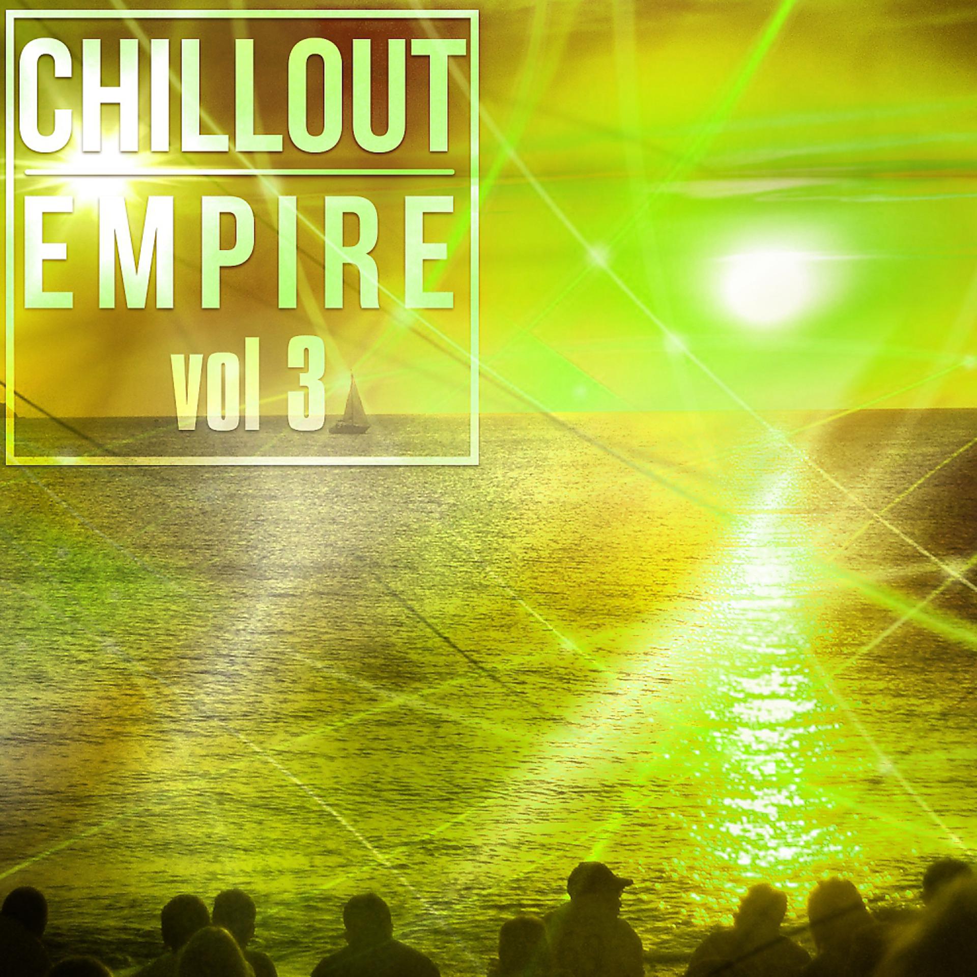 Постер альбома Chillout Empire, Vol. 3