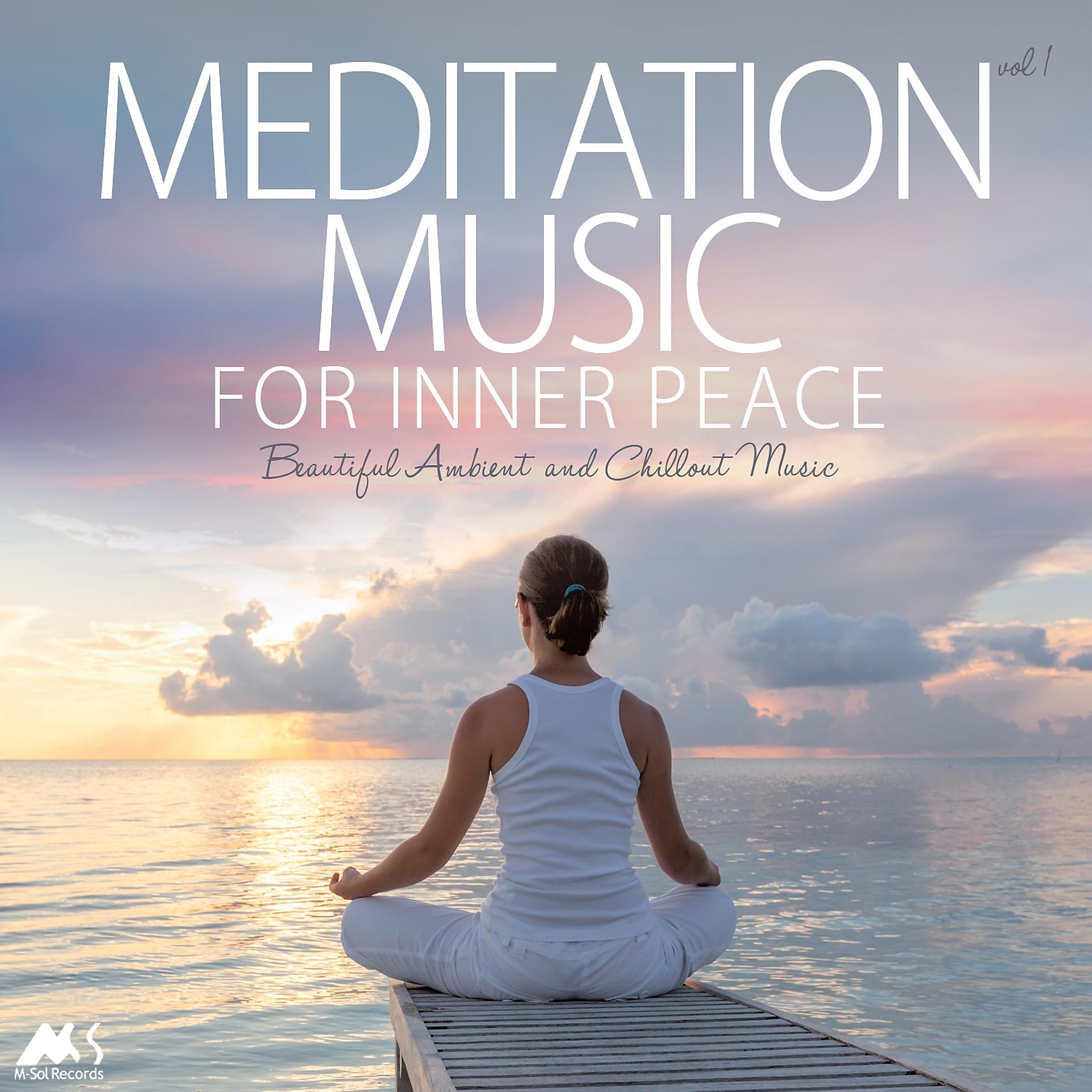 Постер альбома Meditation Music for Inner Peace Vol.1 (Beautiful Ambient and Chillout Music)