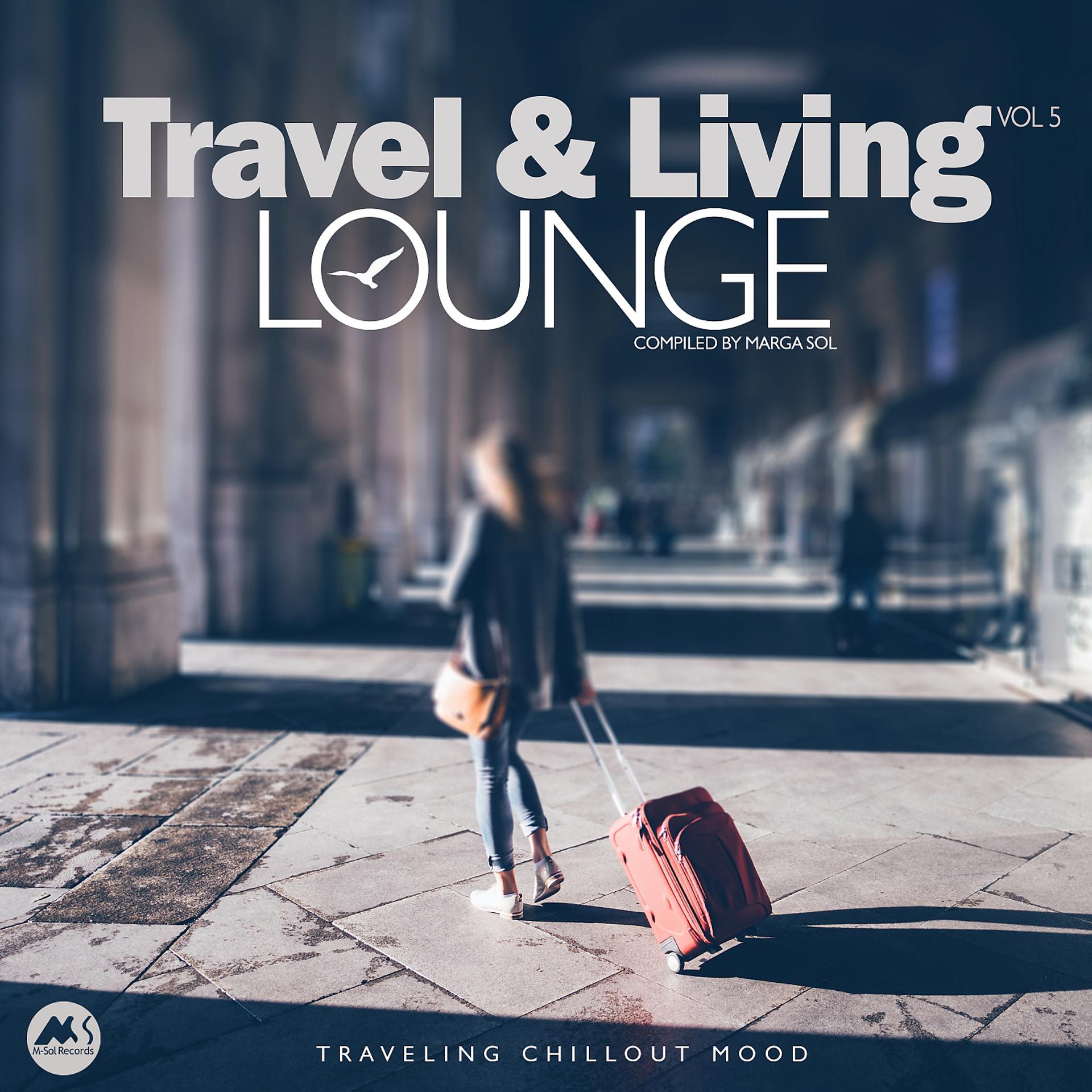 Постер альбома Travel & Living Lounge Vol.5