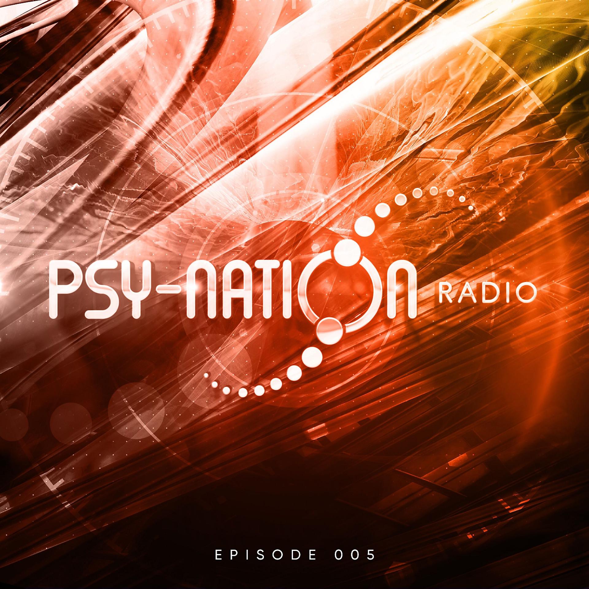 Постер альбома Psy-Nation Radio - Episode 005