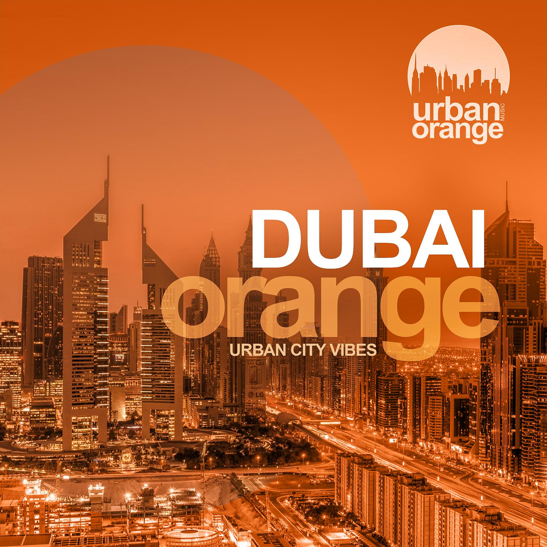 Постер альбома Dubai Orange (Urban City Vibes)