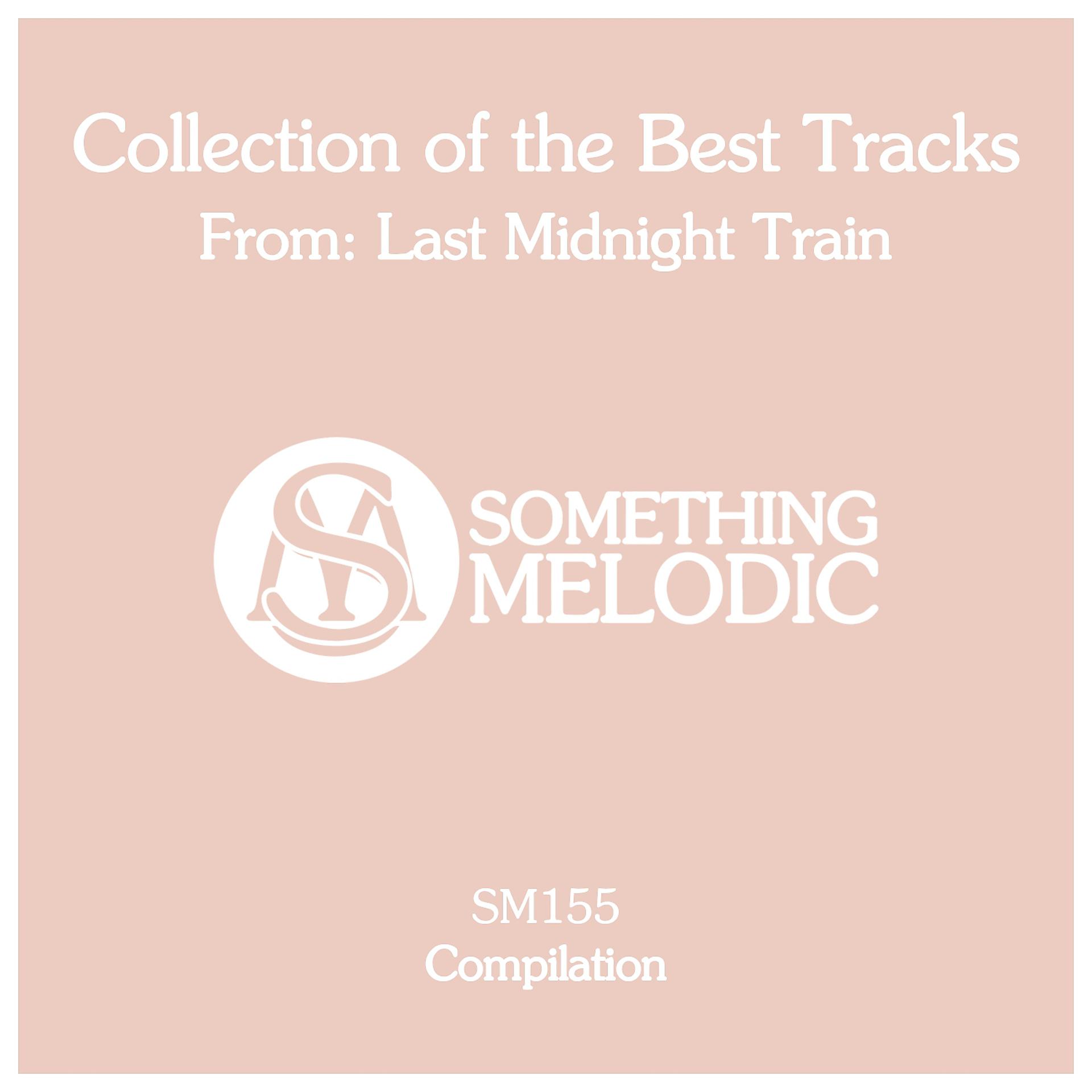 Постер альбома Collection of the Best Tracks From: Last Midnight Train