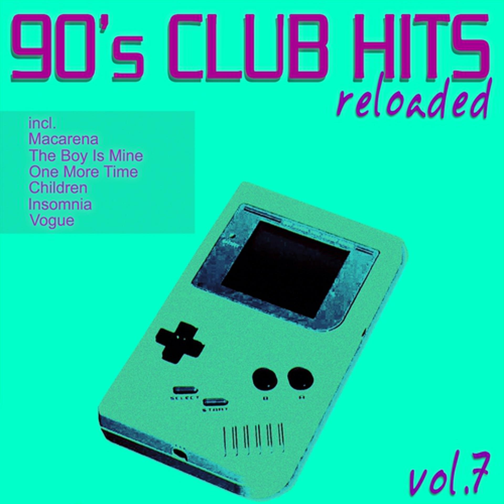 Постер альбома 90's Club Hits Reloaded, Vol. 7