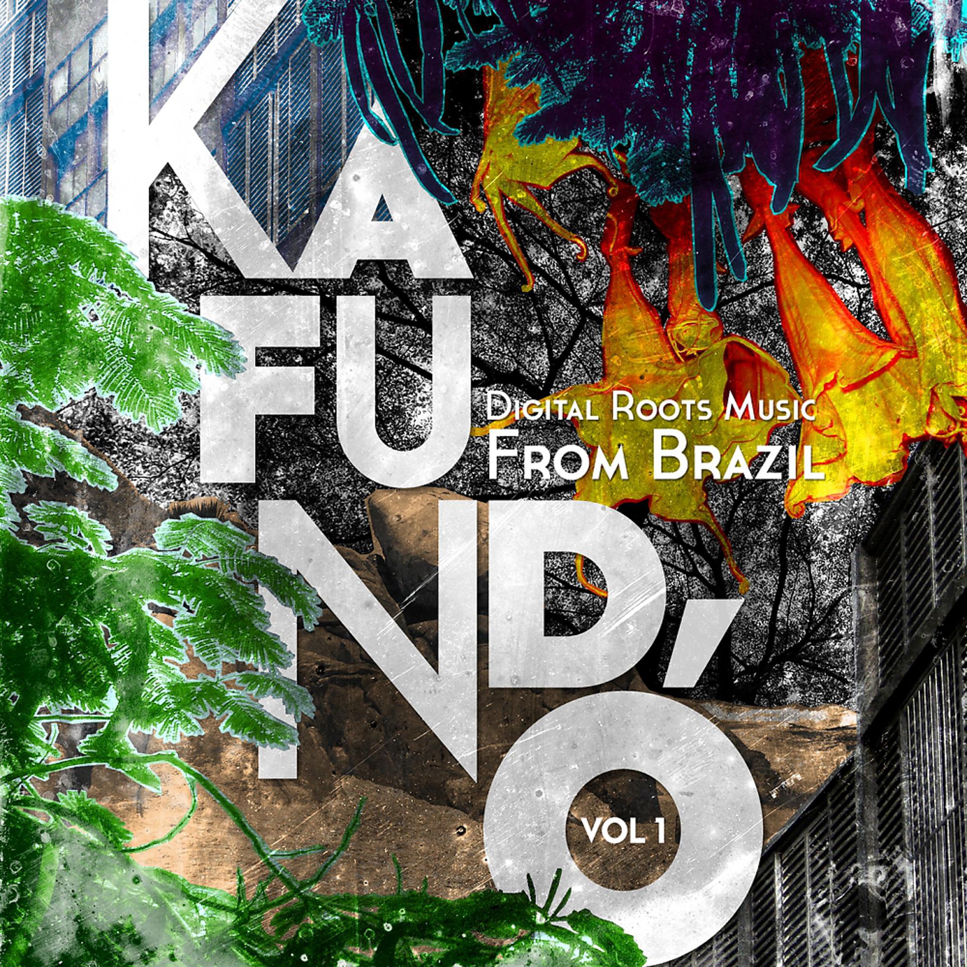 Постер альбома Kafundó, Vol. 1: Digital Roots Music from Brazil