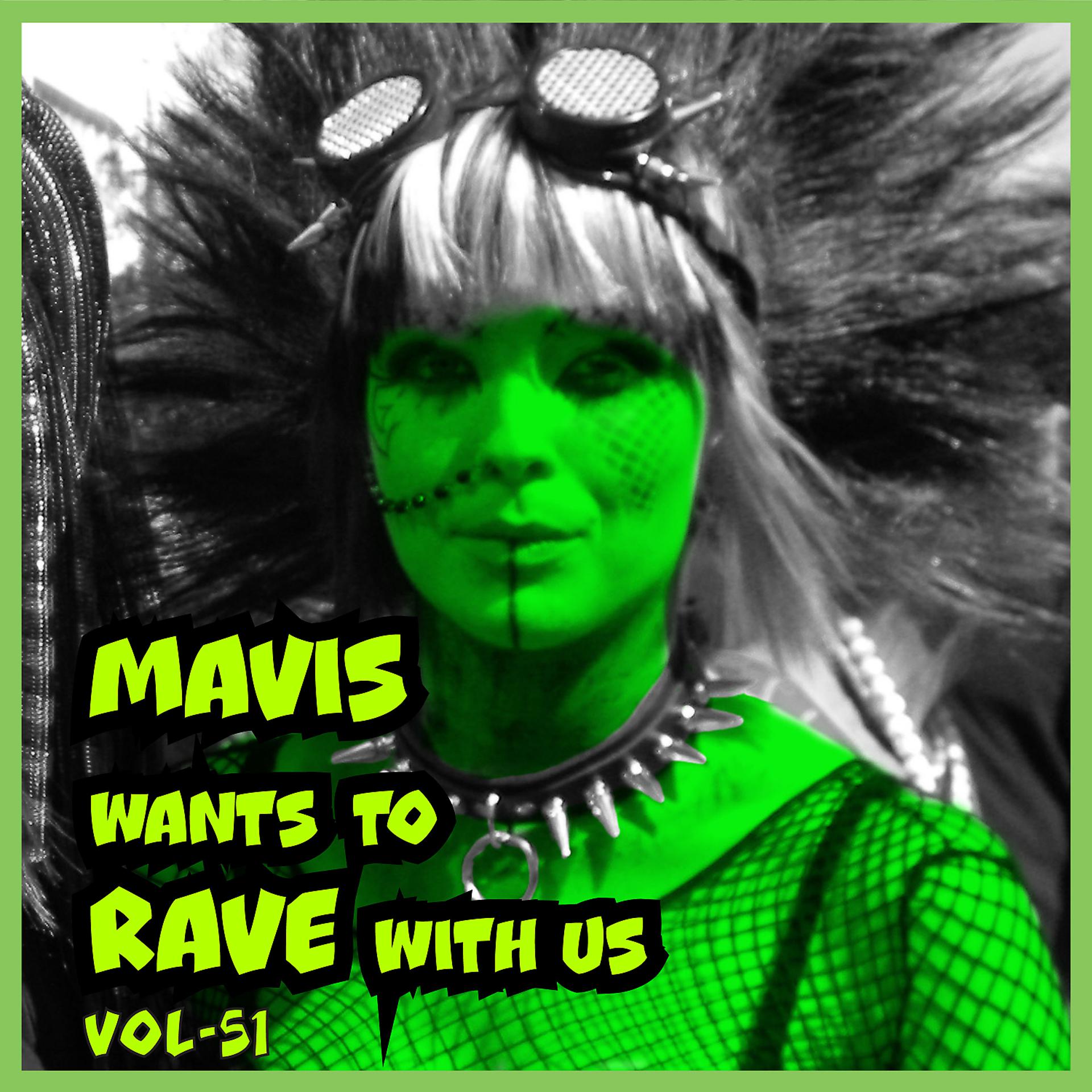 Постер альбома MAVIS Wants to RAVE With Us ! Vol. 51