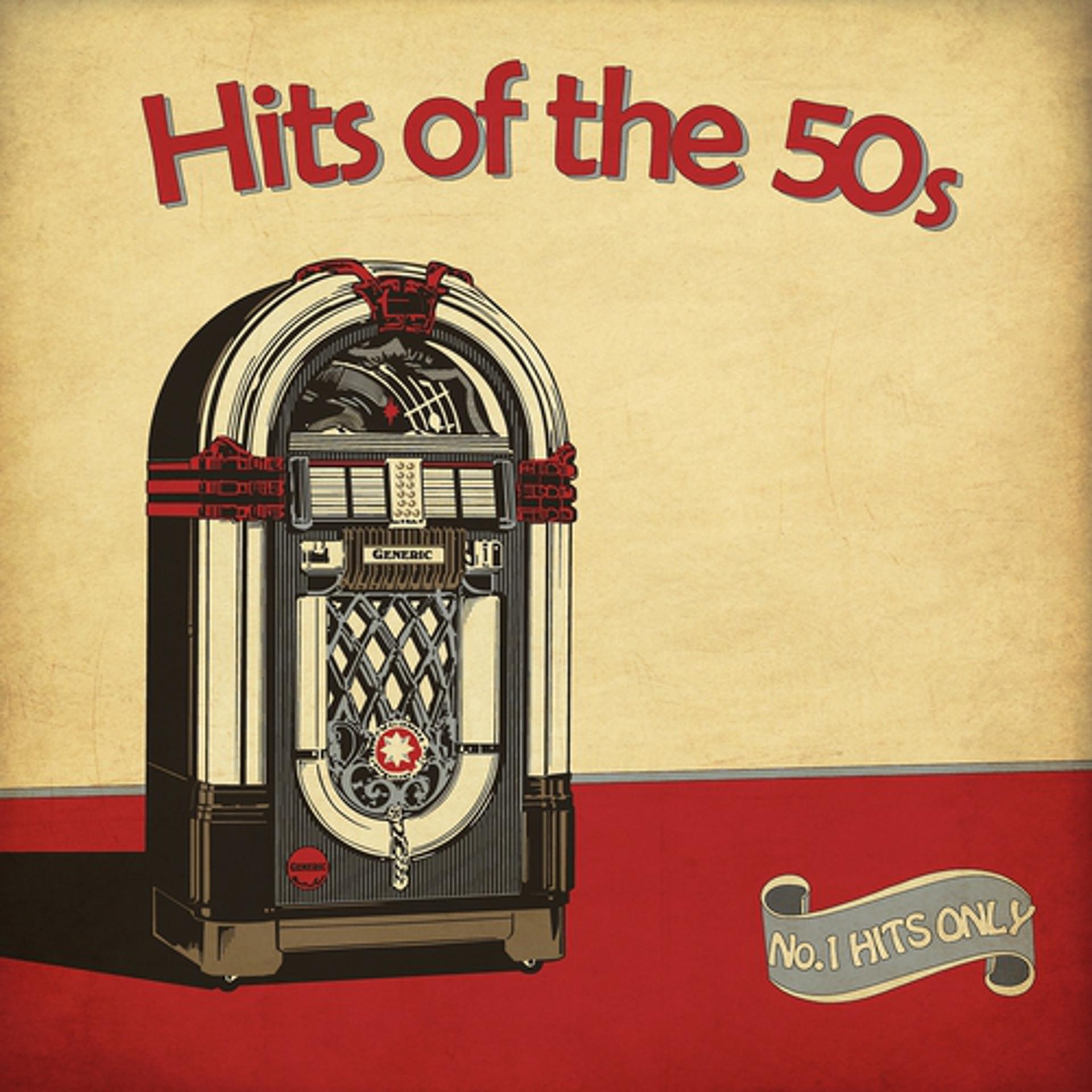 Постер альбома Hits of the 50's - No.1 Hits Only