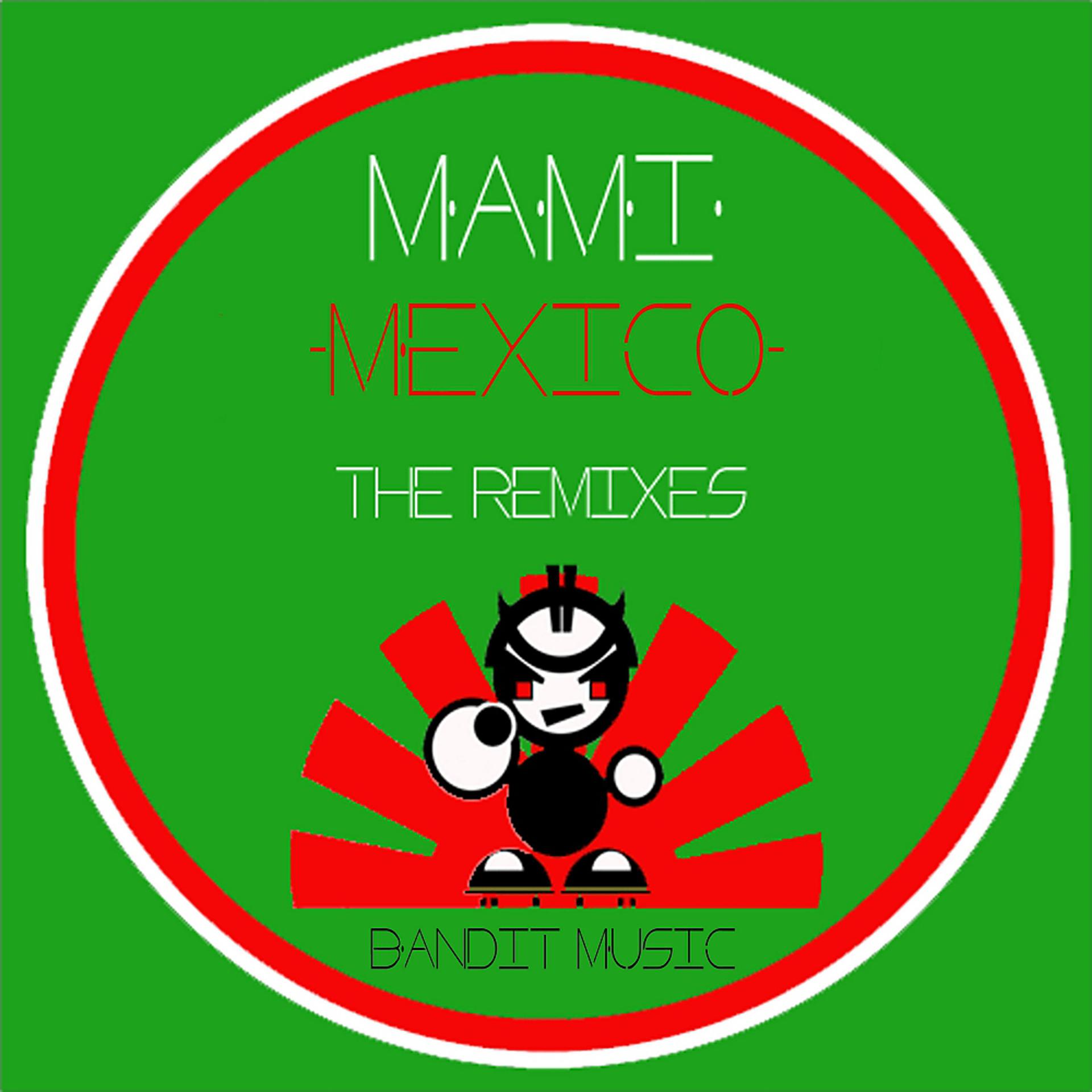 Постер альбома Mexico The Remixes!