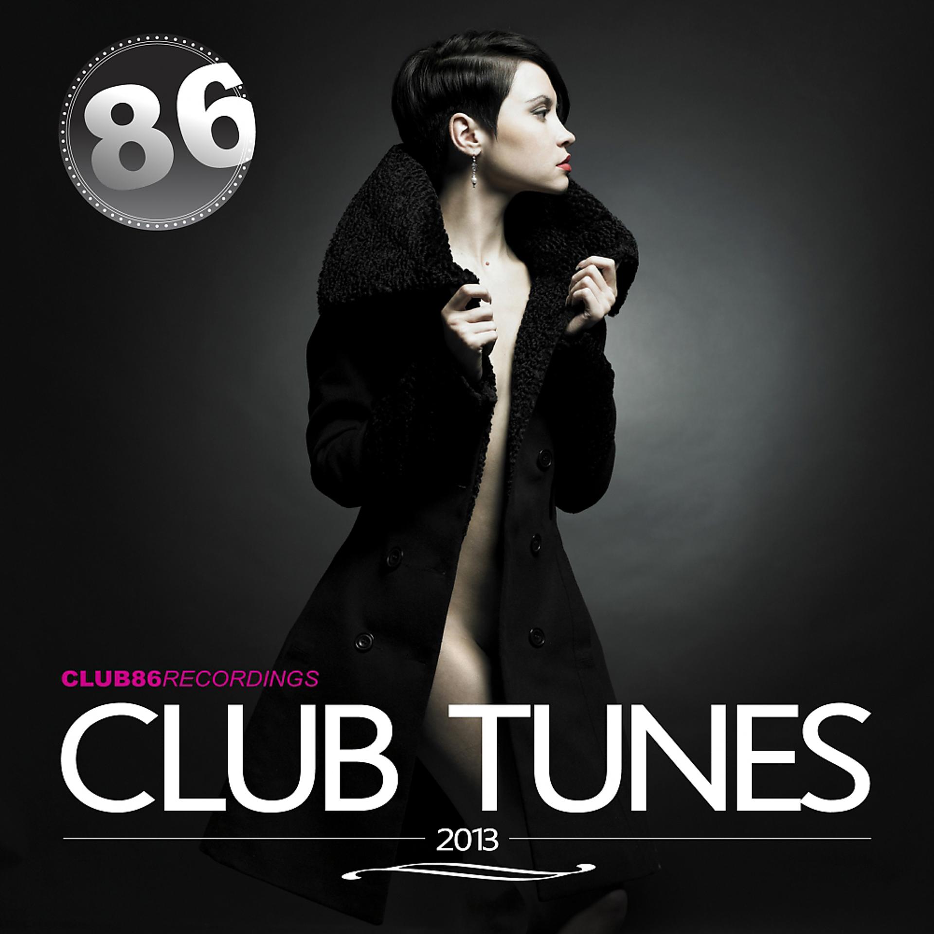 Постер альбома Club 86 Recordings Club Tunes 2013