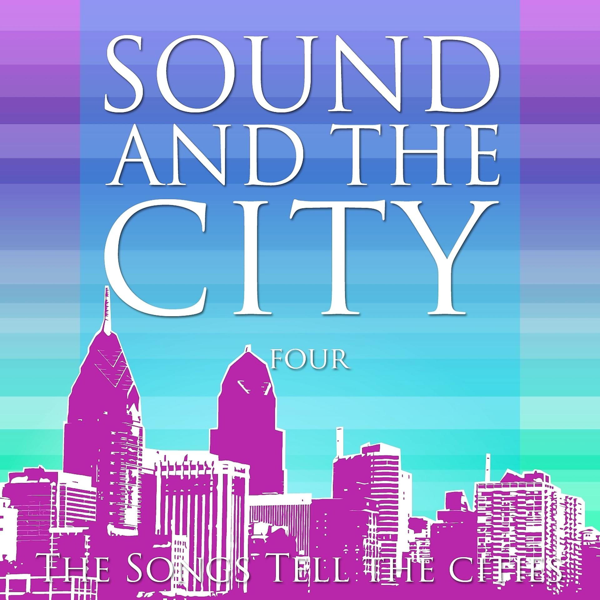 Постер альбома Sound And The City, Vol. 4
