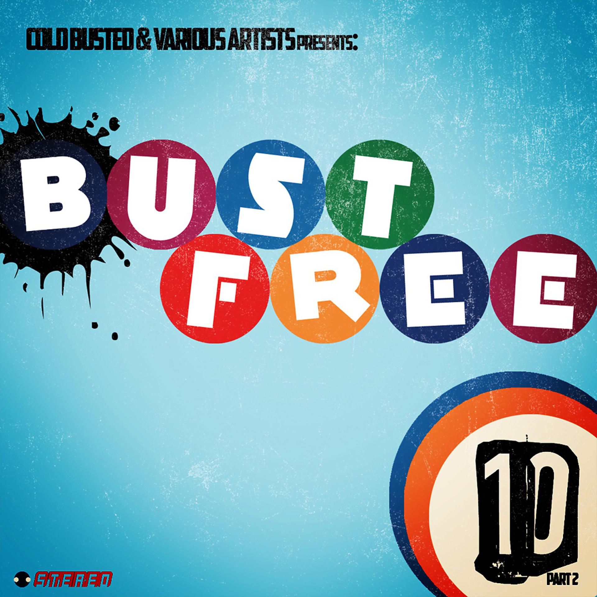 Постер альбома Bust Free 10 (Part 2)