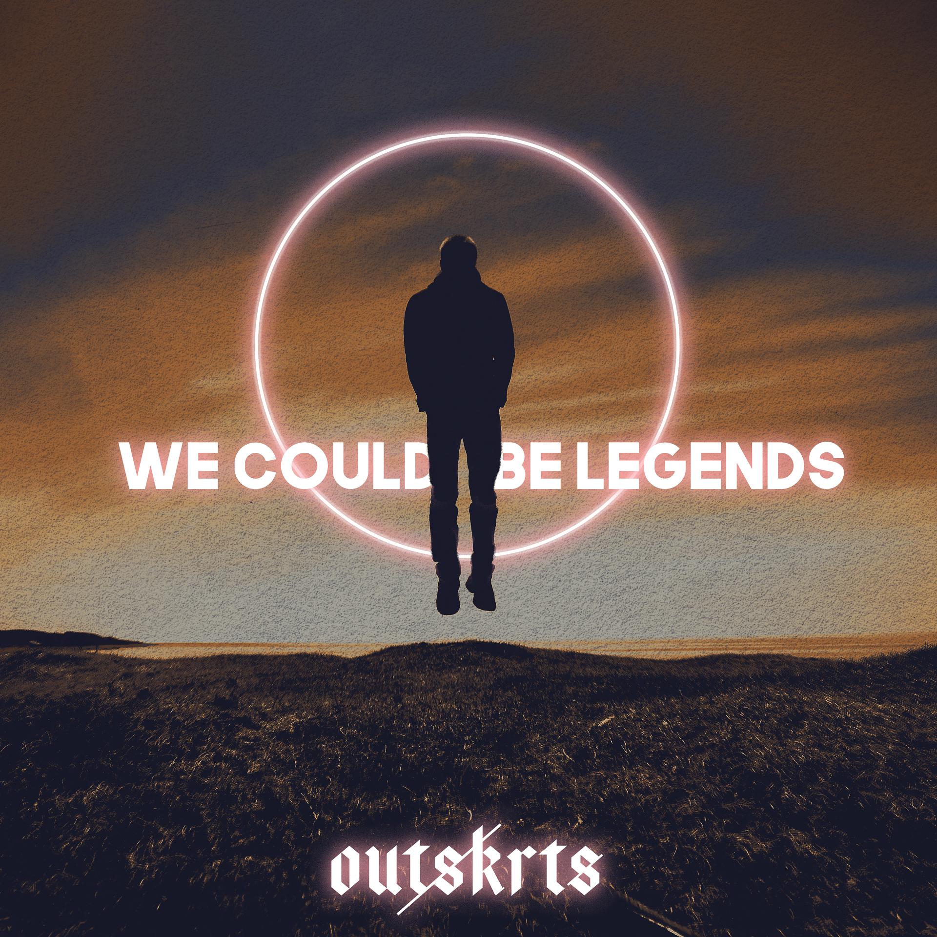 Постер альбома We Could Be Legends