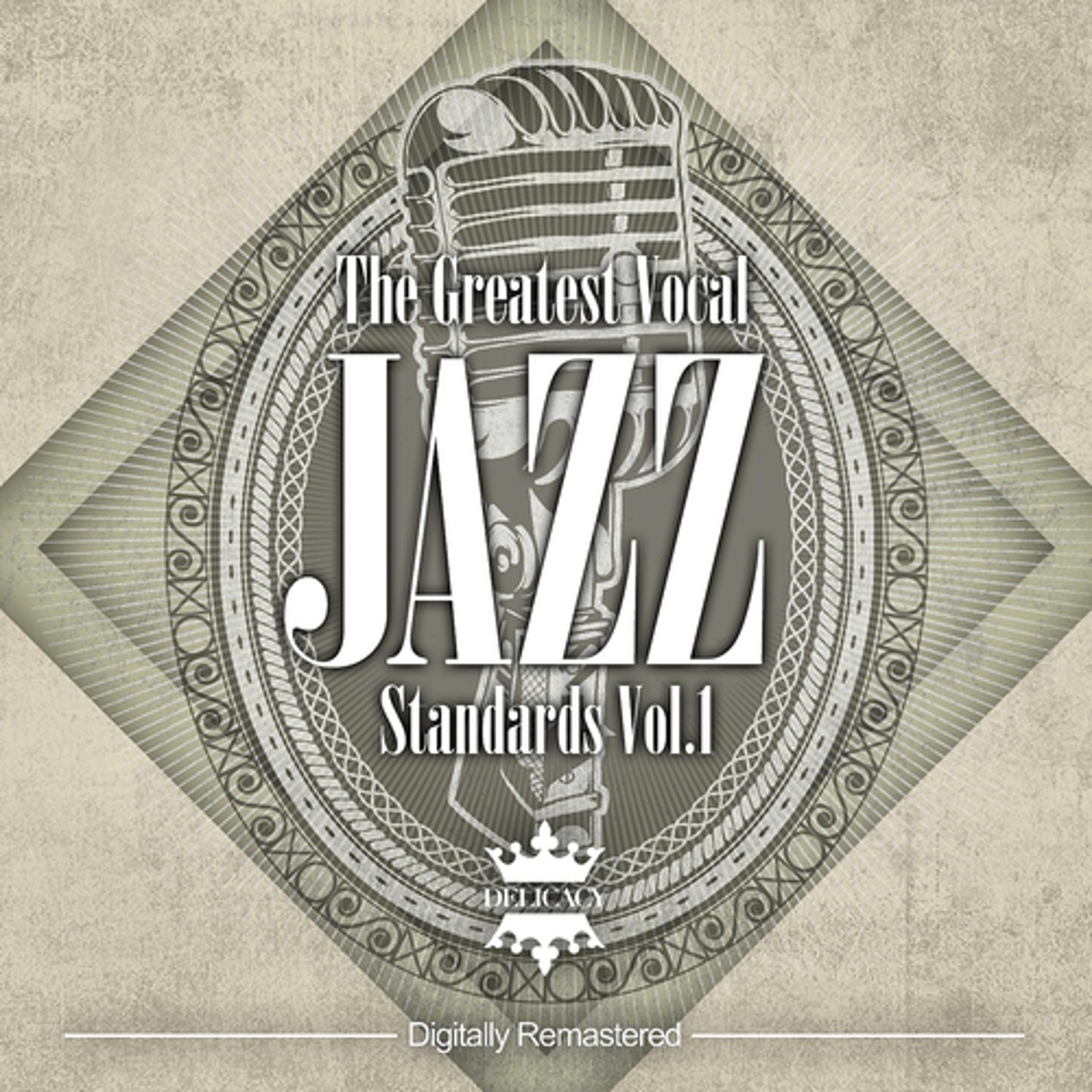 Постер альбома The Greatest Vocal Jazz Standards, Vol.1