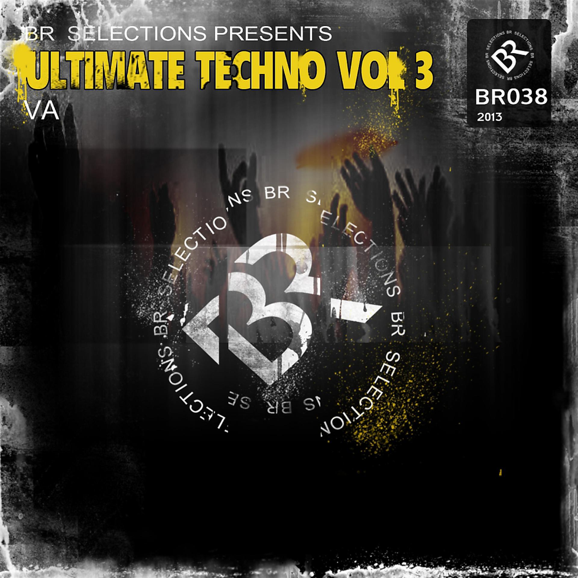 Постер альбома Ultimate Techno Vol 3