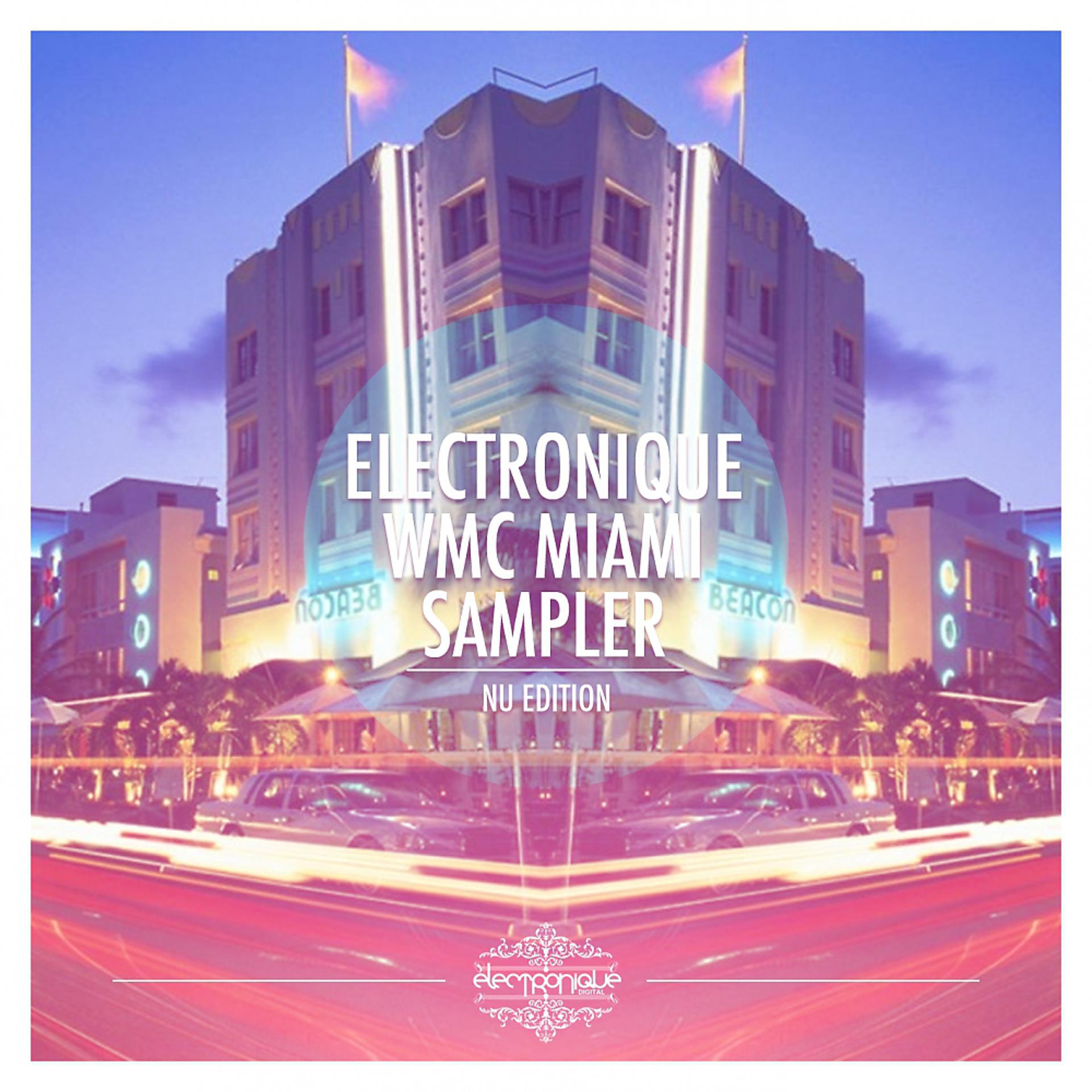 Постер альбома Electronique Miami WMC Sampler 2013 (Nu Edition) Part 2