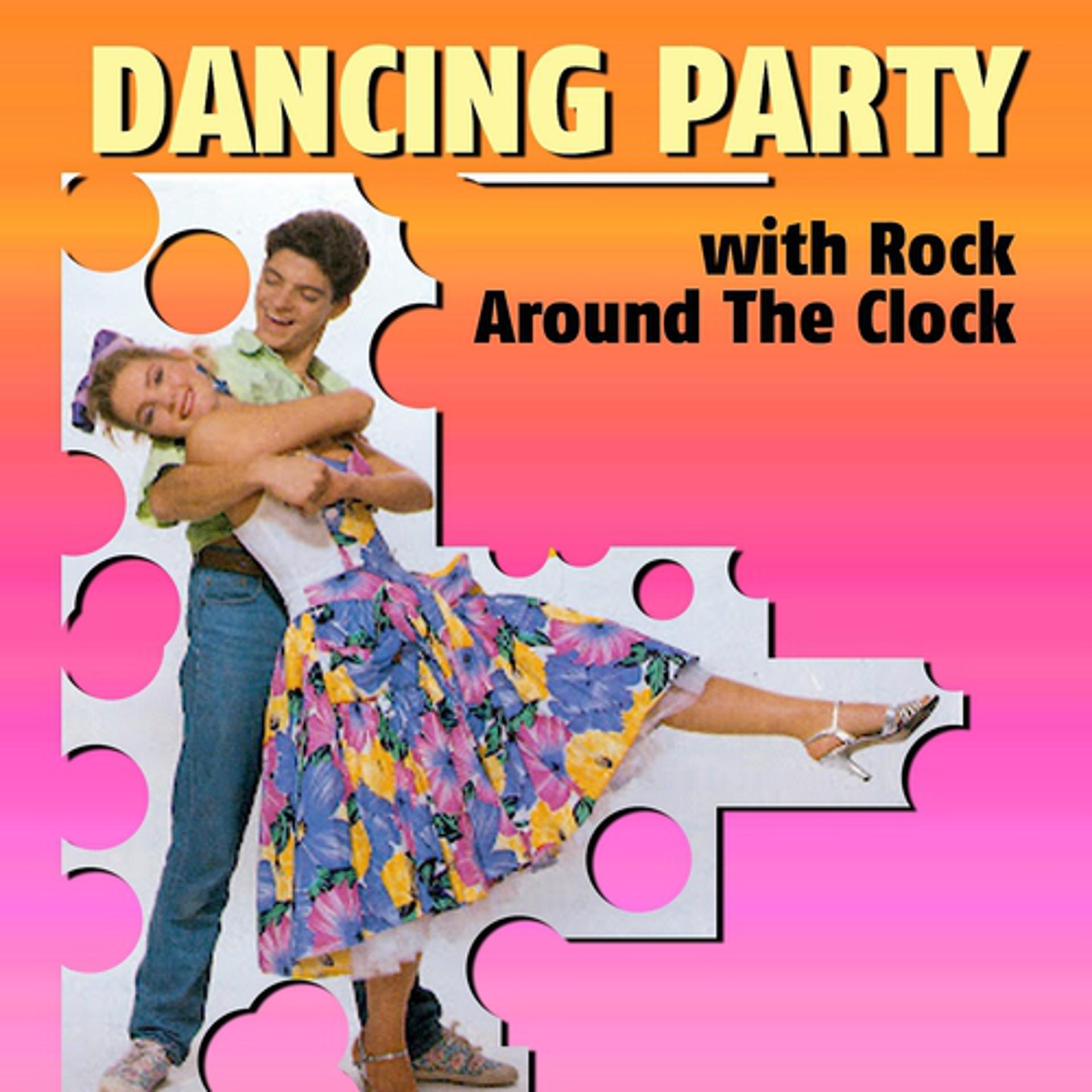 Постер альбома Dancing Party (With Rock Around the Clock)