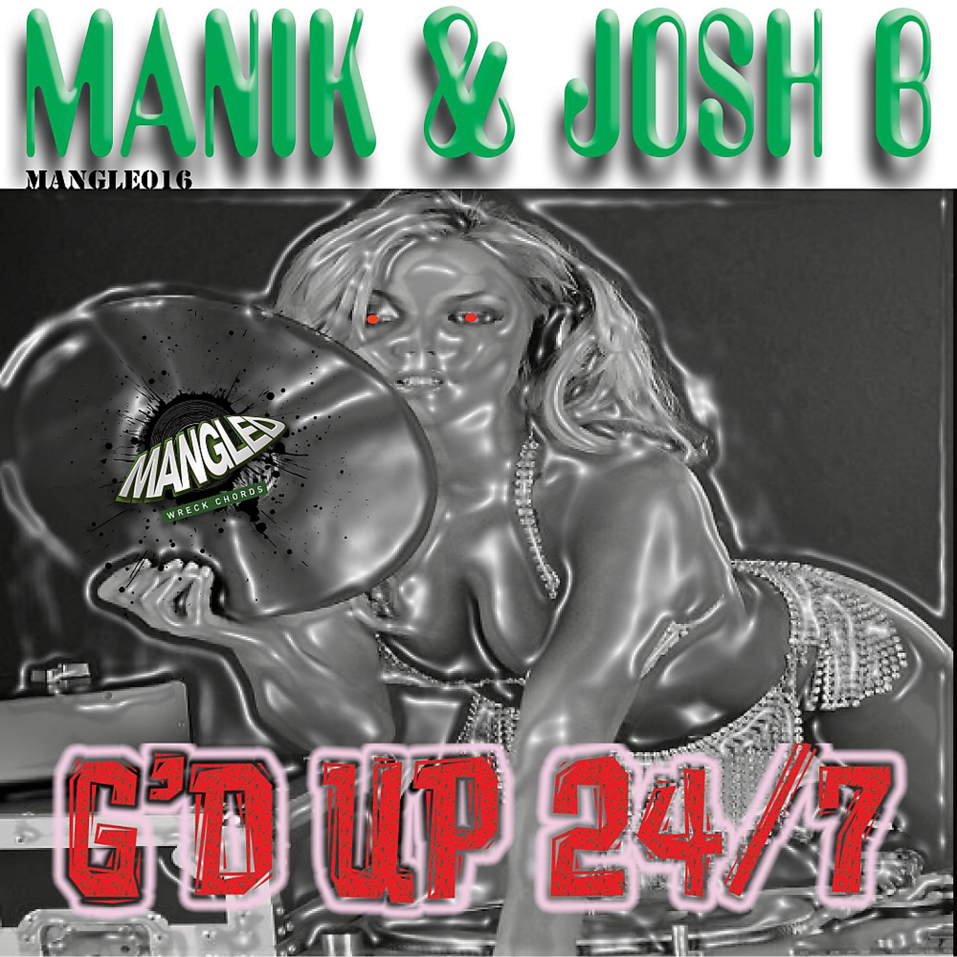 Постер к треку Manik, Josh B - G'd Up 24/7