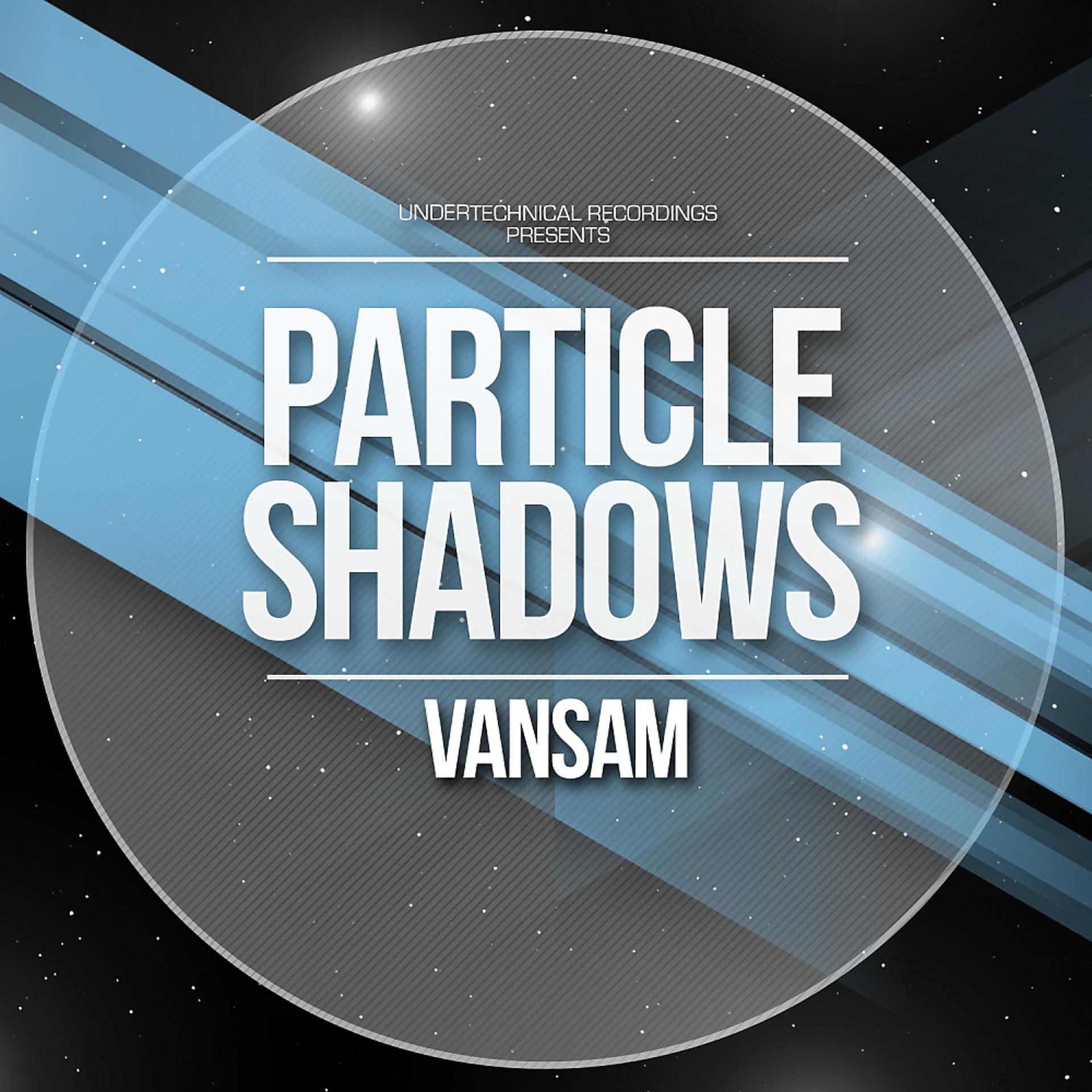 Постер альбома Particle Shadows