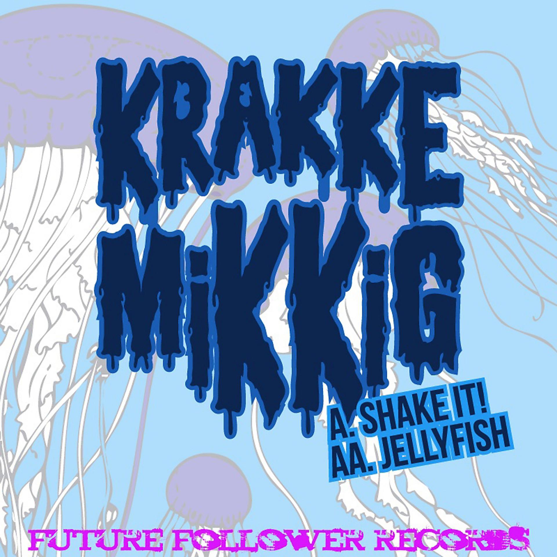 Постер альбома Shake It! / Jellyfish
