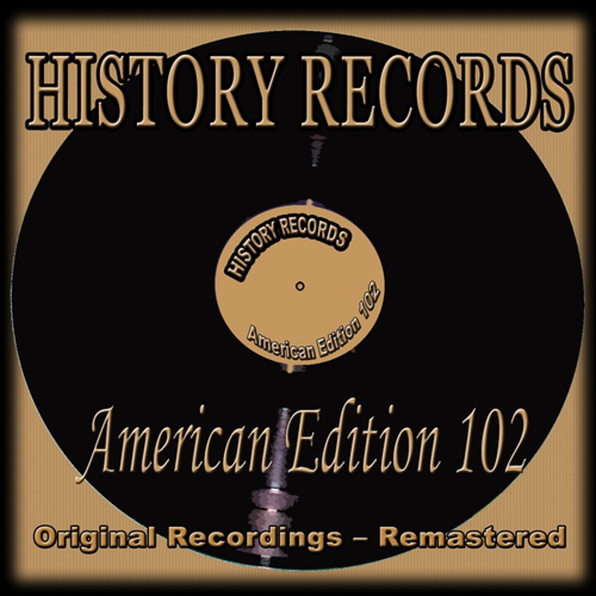 Постер альбома History Records - American Edition 102 (Original Recordings - Remastered)