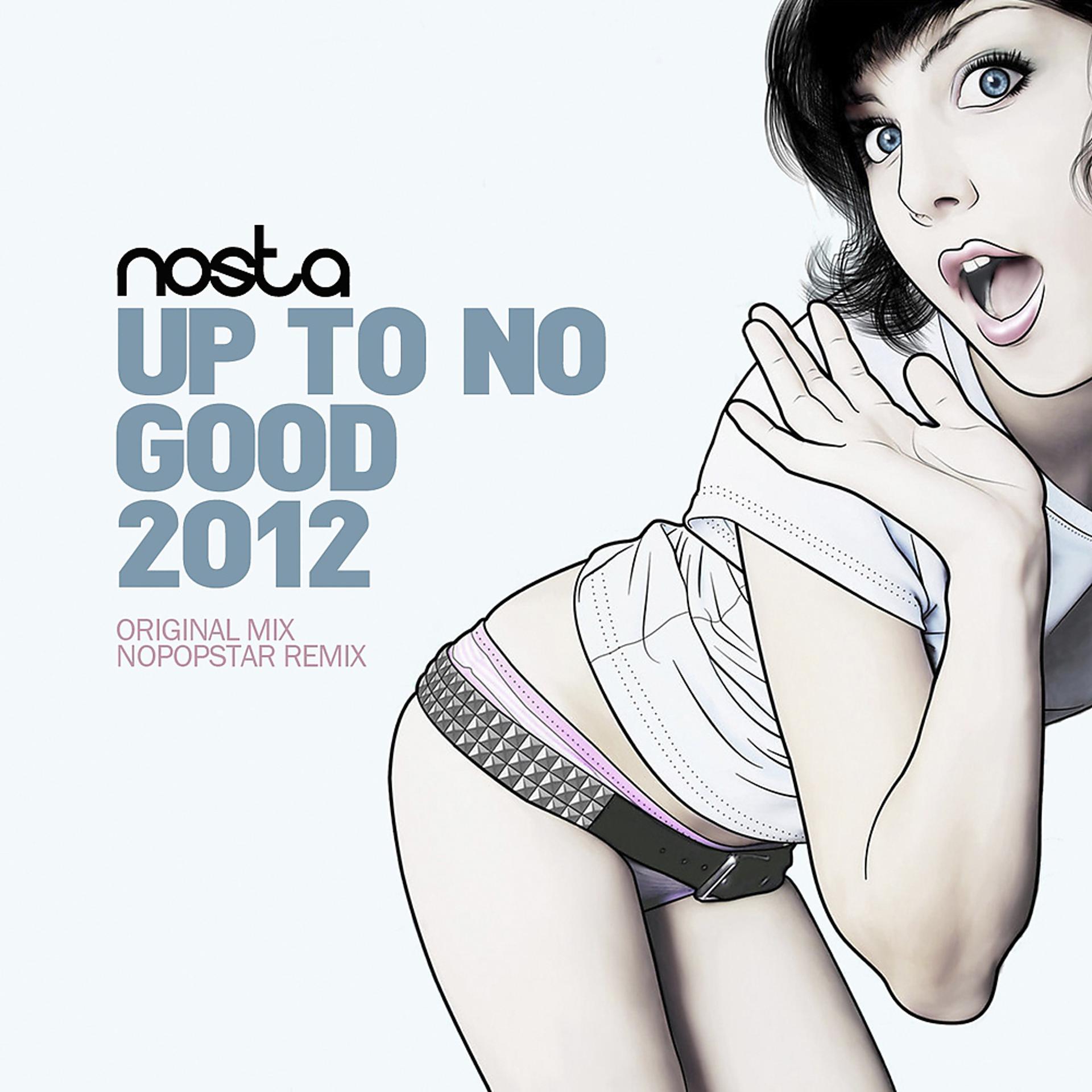 Постер альбома Up To No Good 2012