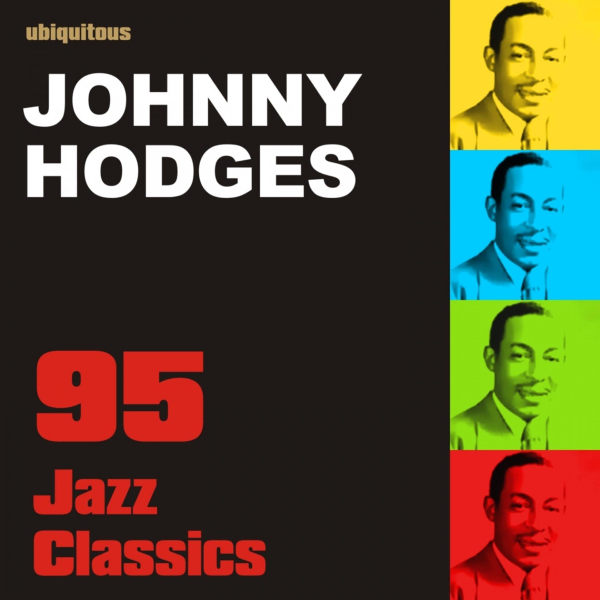 Постер альбома 95 Jazz Classics By Johnny Hodges (The Best of Johnny Hodges)