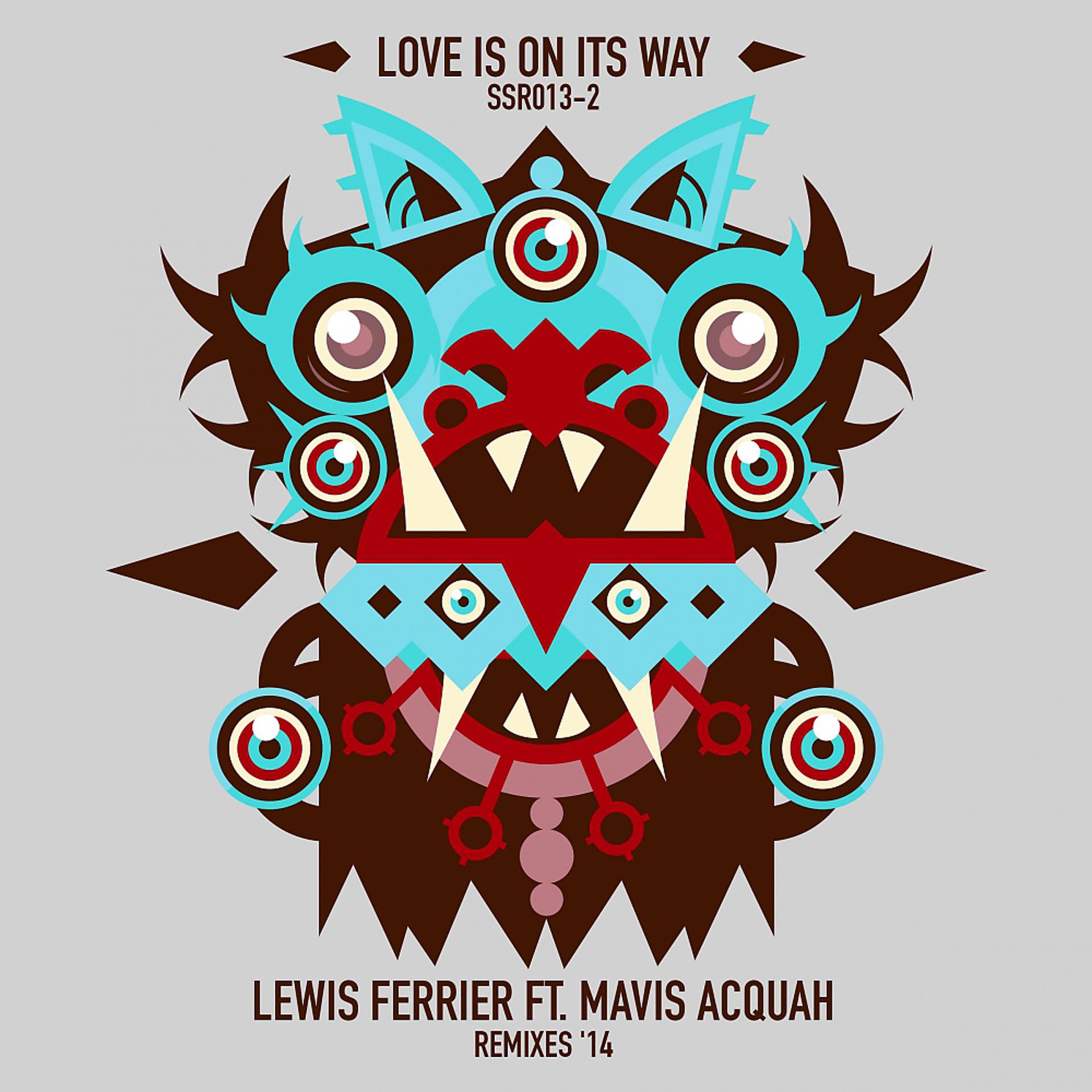 Постер альбома Love Is On Its Way (The Remixes 2014)
