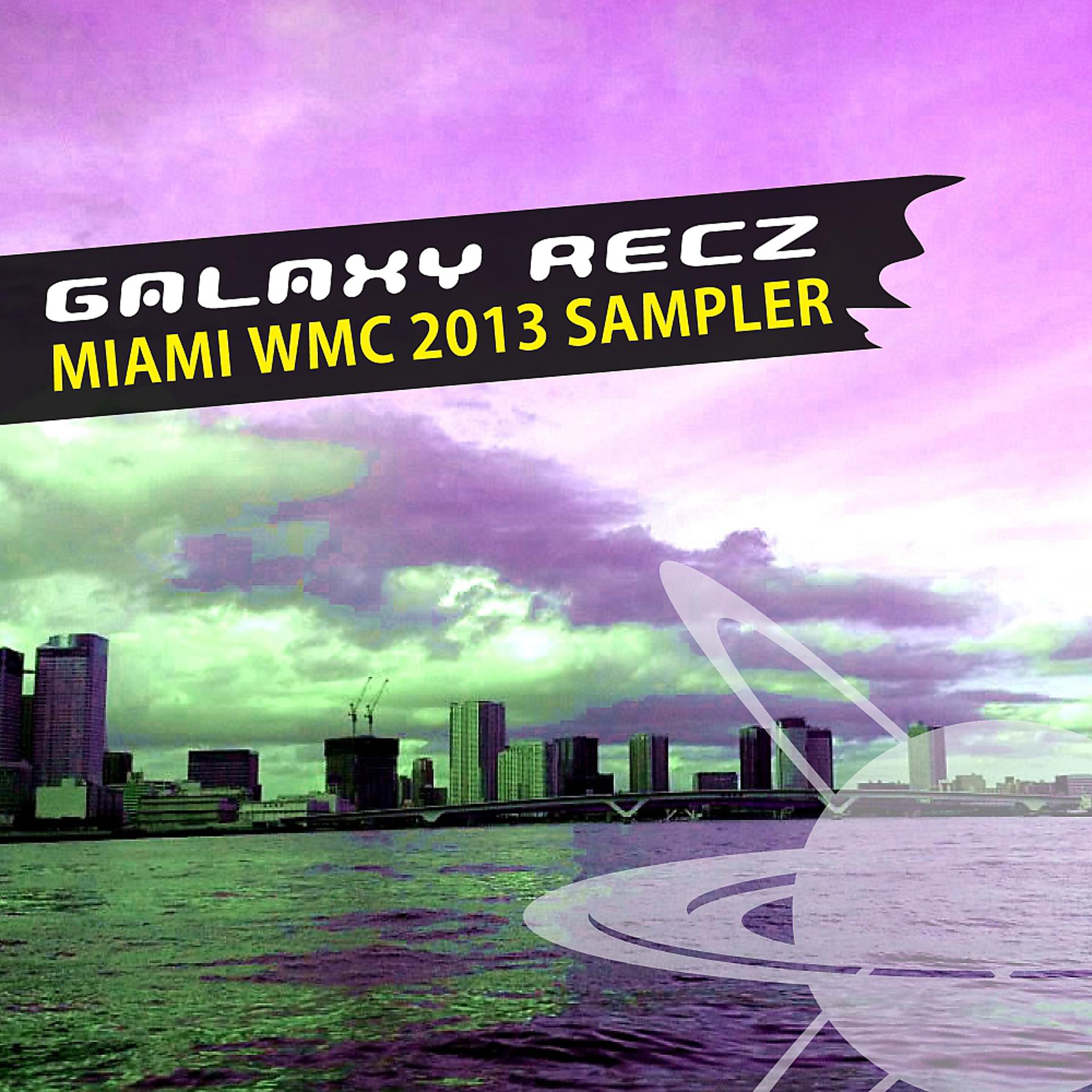 Постер альбома Galaxy Recz Miami WMC 2013 Sampler