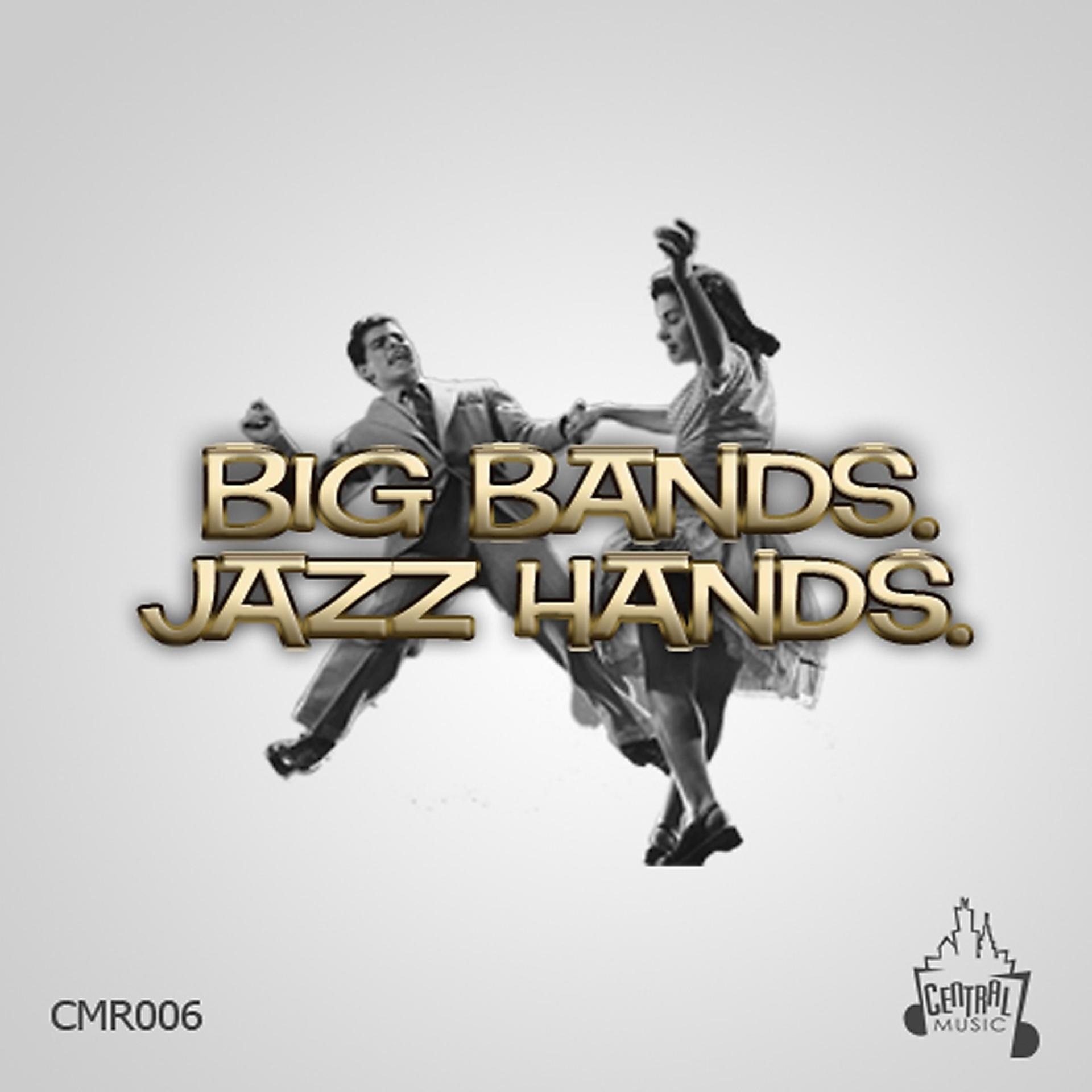 Постер альбома Big Bands Jazz Hands