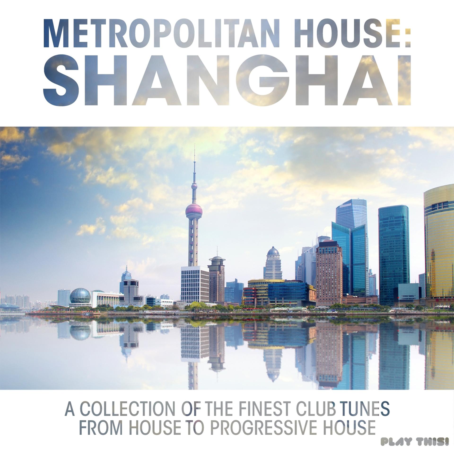 Постер альбома Metropolitan House: Shanghai