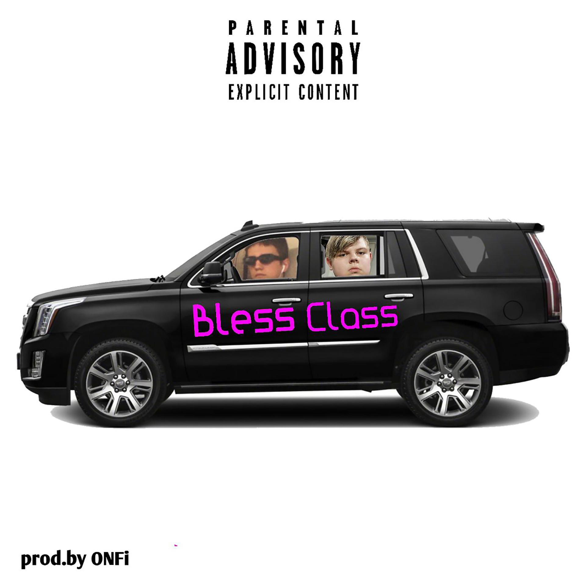 Постер альбома Bless Class (Prod. by ONFi)