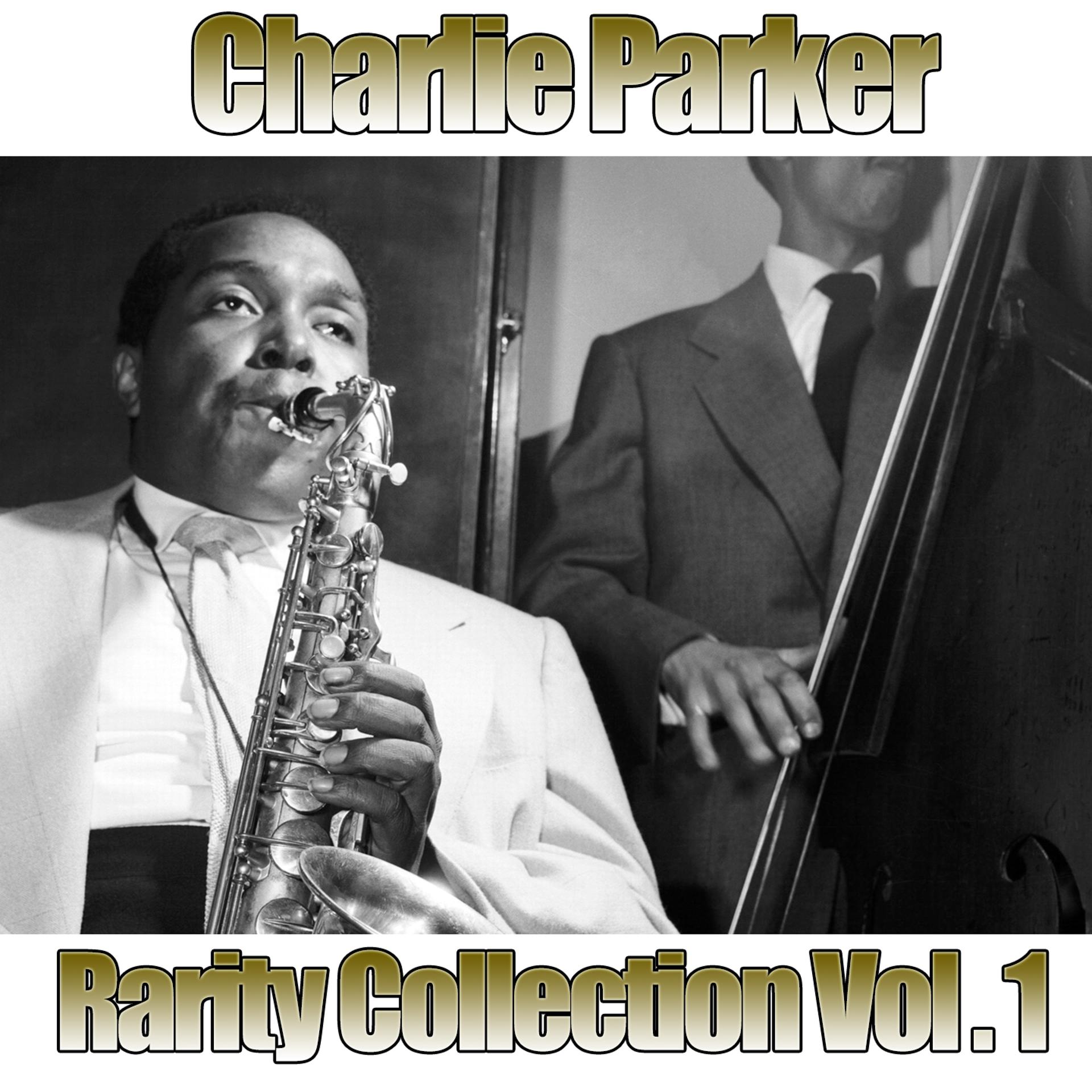 Постер альбома Charlie Parker Vol.1 (Rarity Collection)