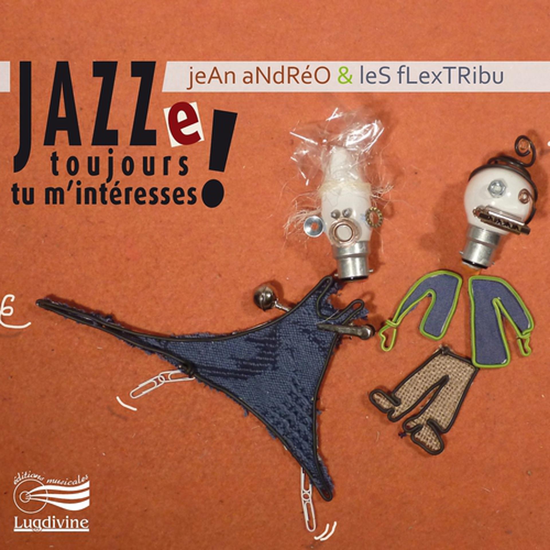 Постер альбома Jazze toujours tu m'intéresses !