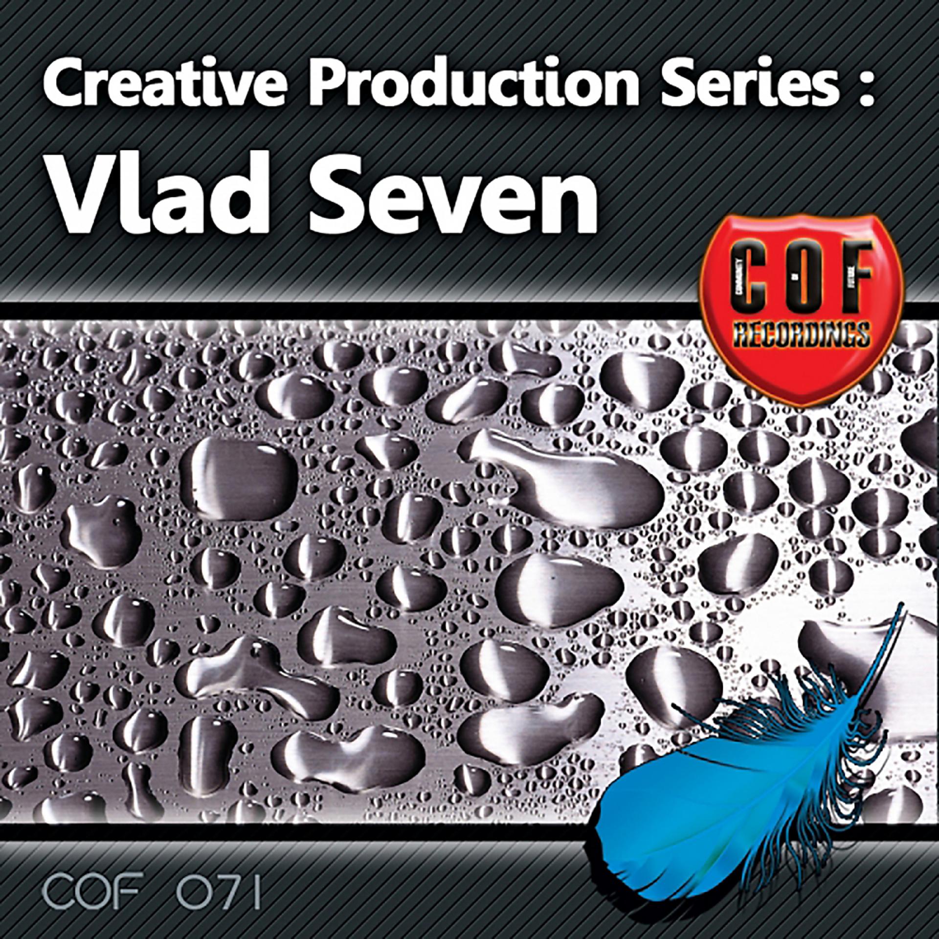 Постер альбома Creative Production Series - Vlad Seven