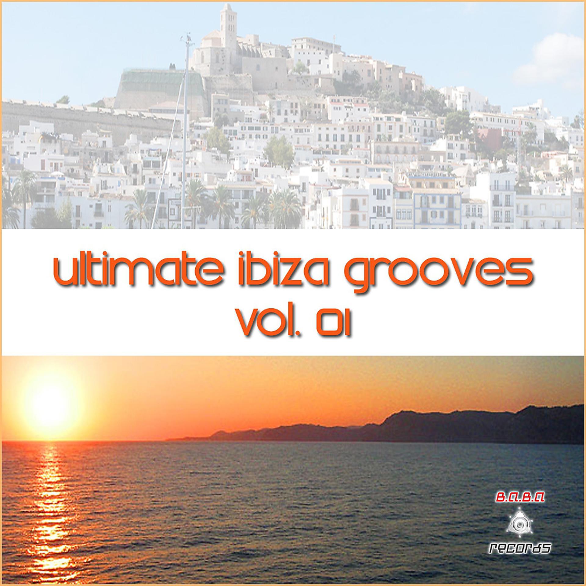 Постер альбома VA Ultimate Ibiza Grooves Vol. 01 Unmixed & Mixed
