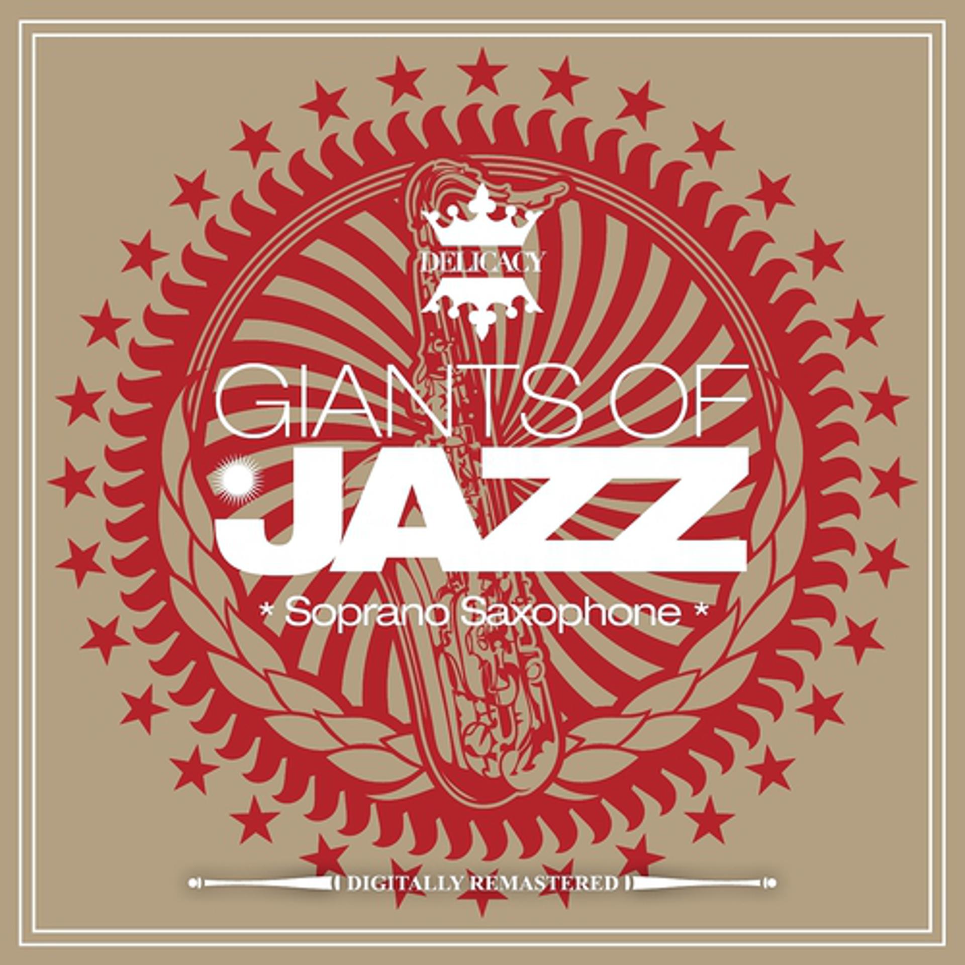 Постер альбома Giants of Jazz - Soprano Saxophone