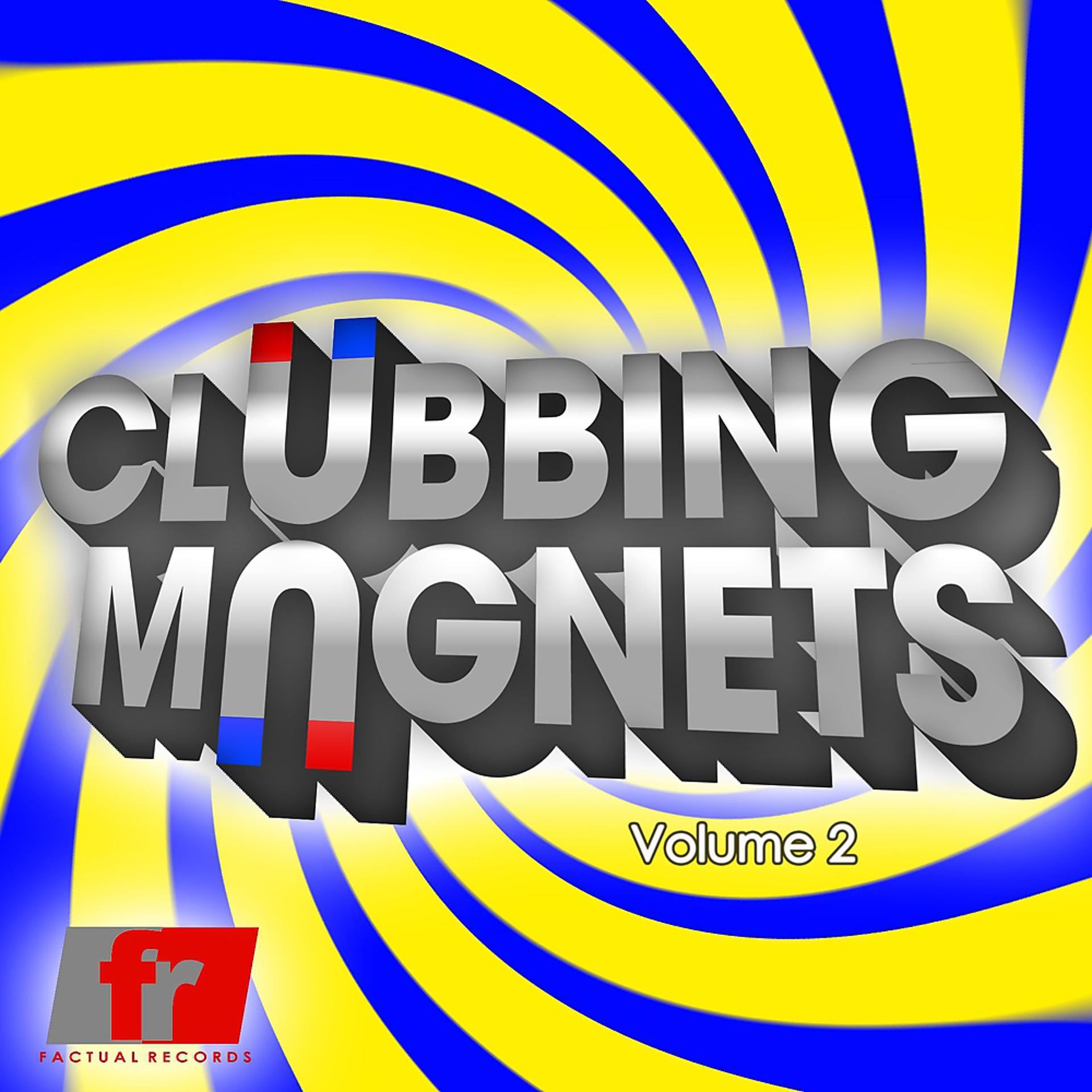 Постер альбома Clubbing Magnets Volume 2
