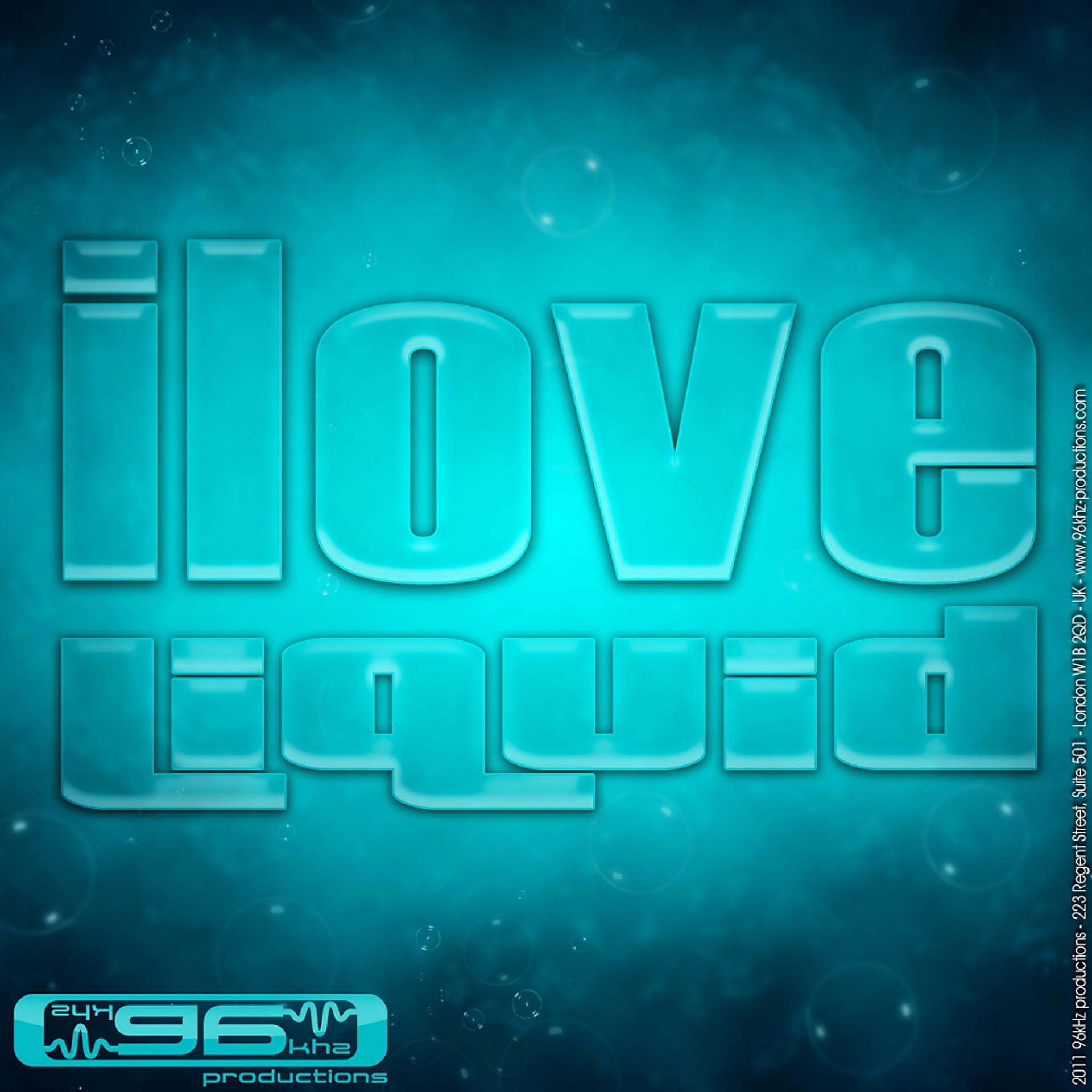 Постер альбома I Love Liquid