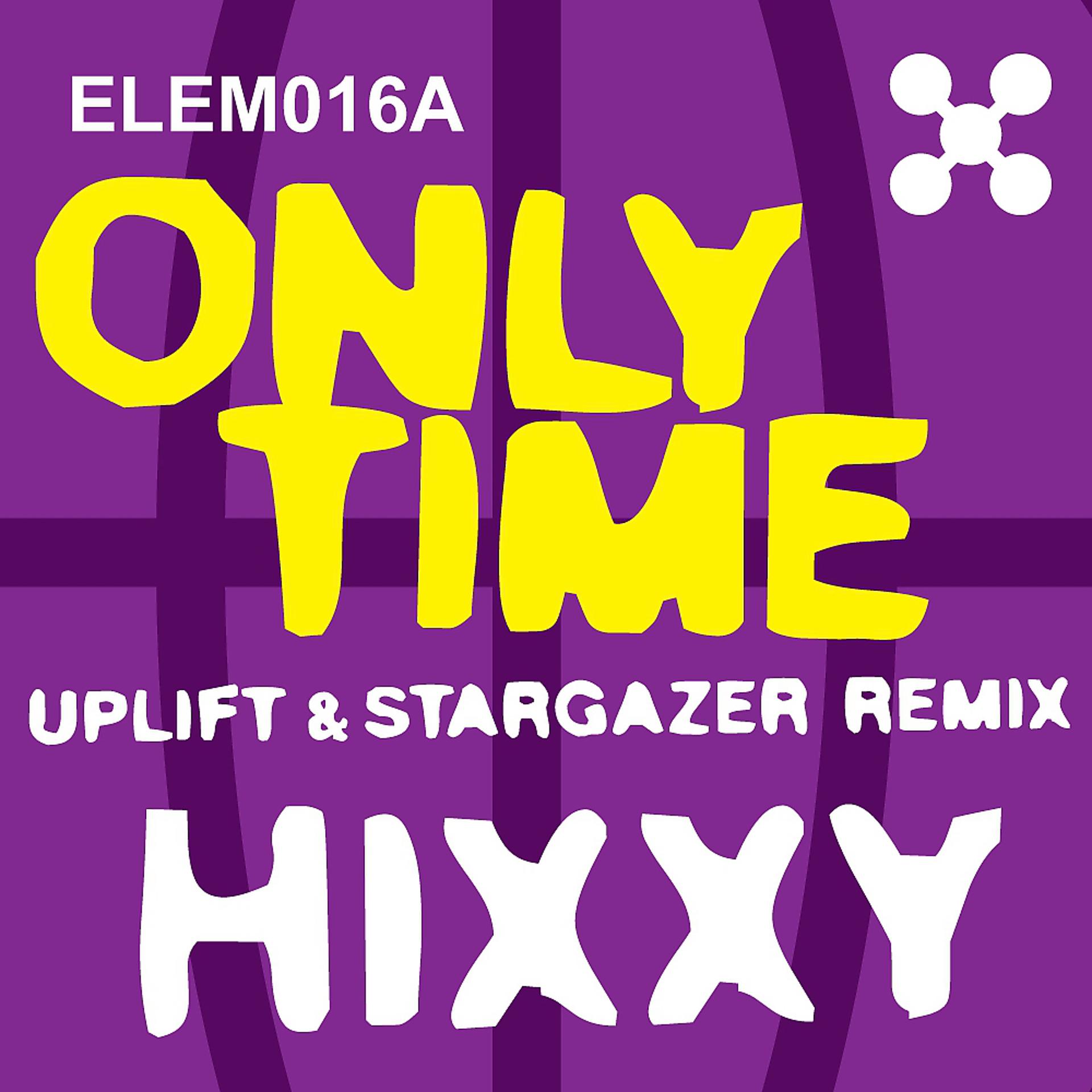 Постер альбома Only Time (Uplift & Stargazer Remix)