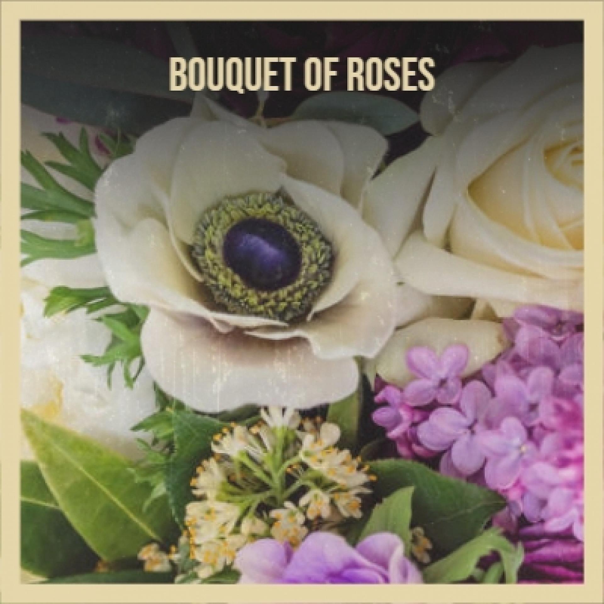 Постер альбома Bouquet of Roses
