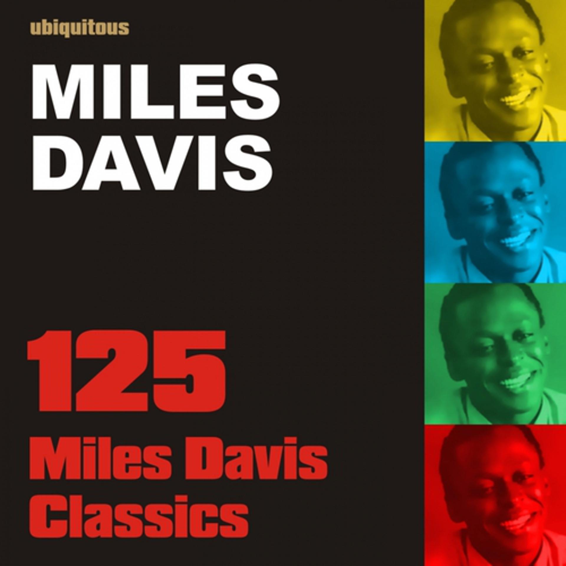 Постер альбома 125 Miles Davis Classics (The Best of Miles Davis 1945-1955)