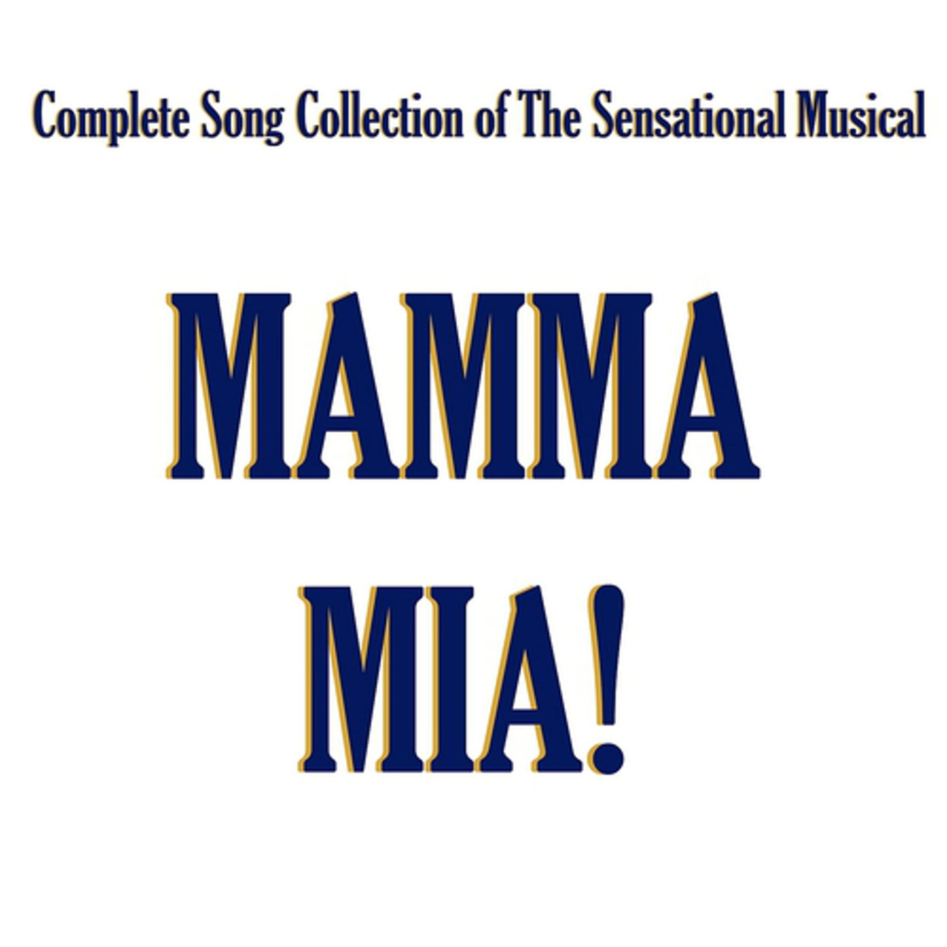 Постер альбома Mamma Mia: A Tribute to Abba (Complete Song Colletion of Sensational Musical)