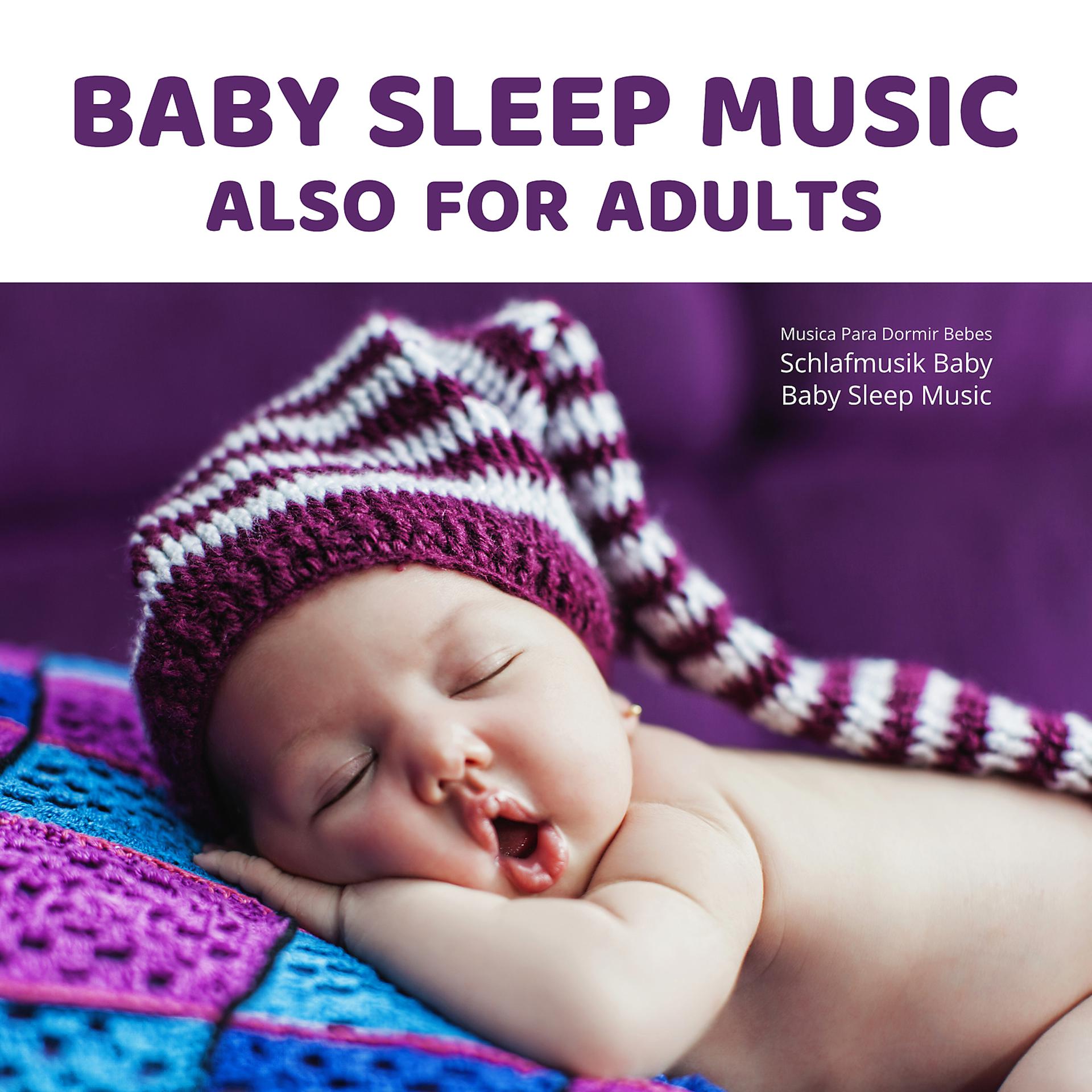 Постер альбома Baby Sleep Music Also for Adults