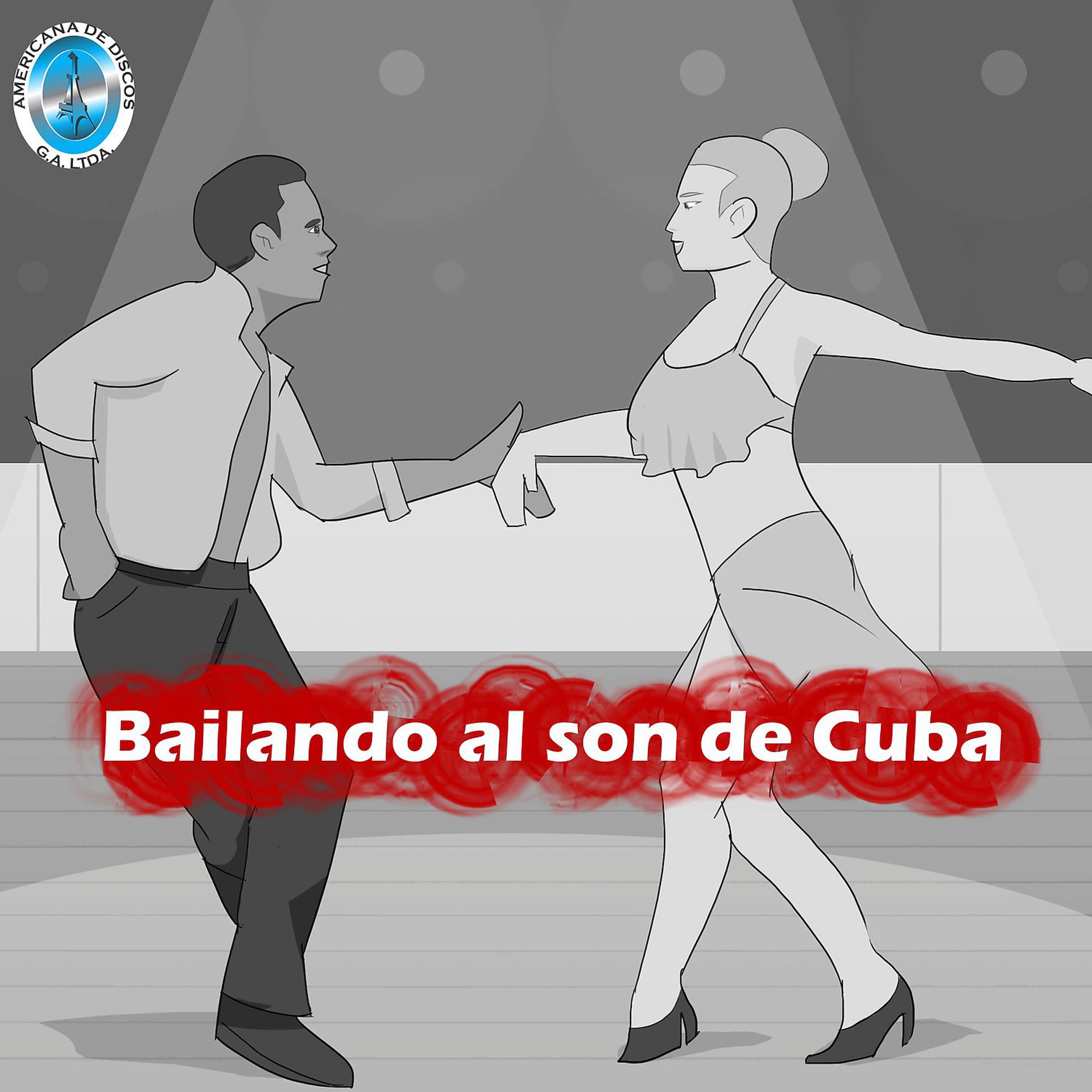 Постер альбома Bailando al Son de Cuba