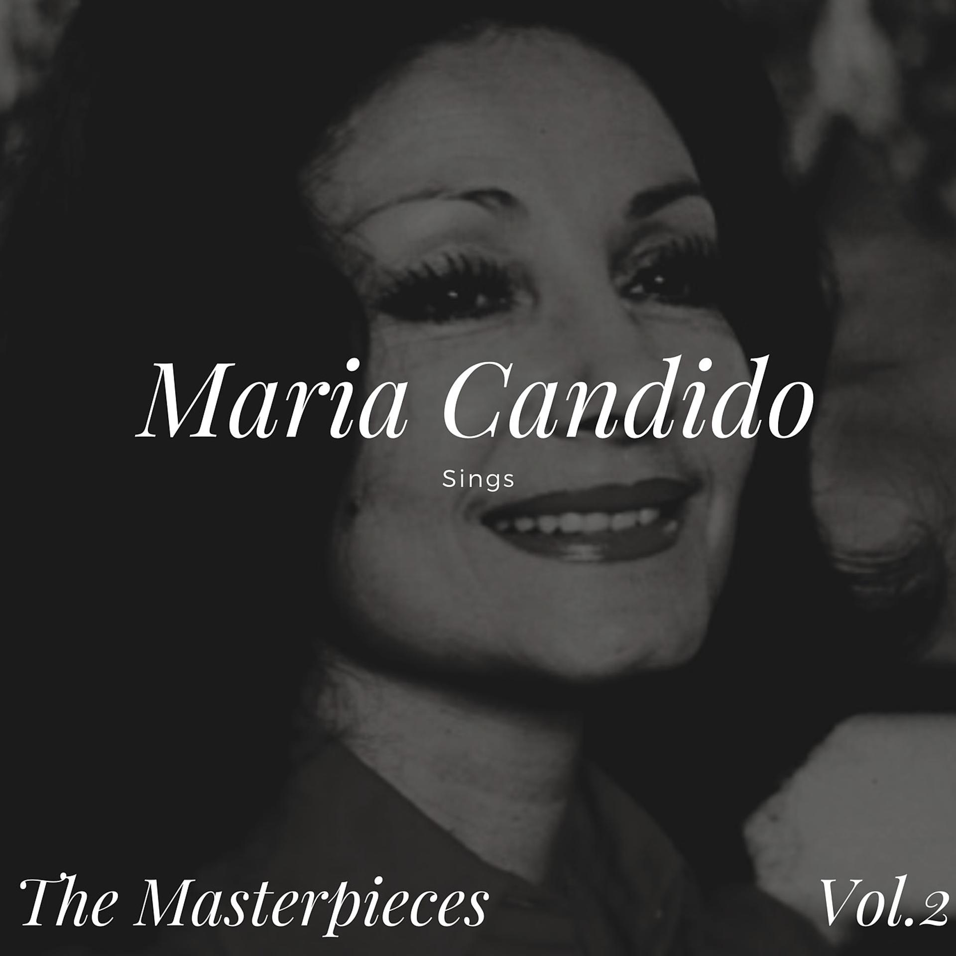 Постер альбома Maria Candido Sings - The Masterpieces, Vol. 2